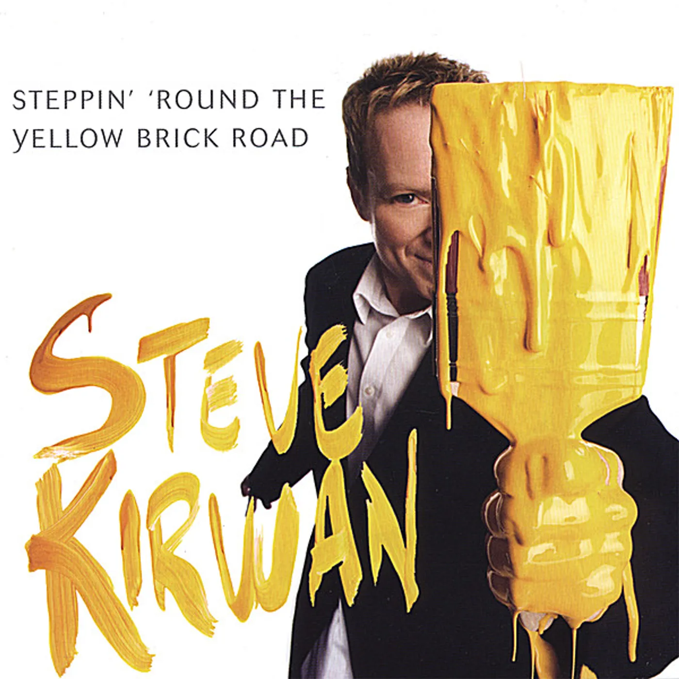 Steve Kirwan STEPPIN' 'ROUND THE YELLOW BRICK ROAD CD