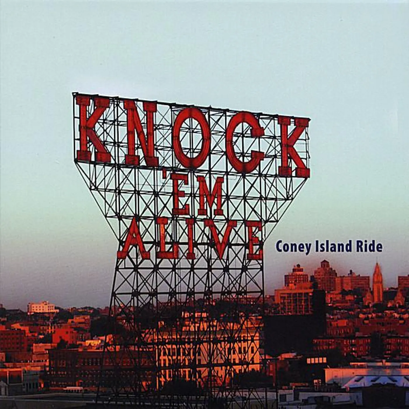 Knock 'Em Alive CONEY ISLAND RIDE CD