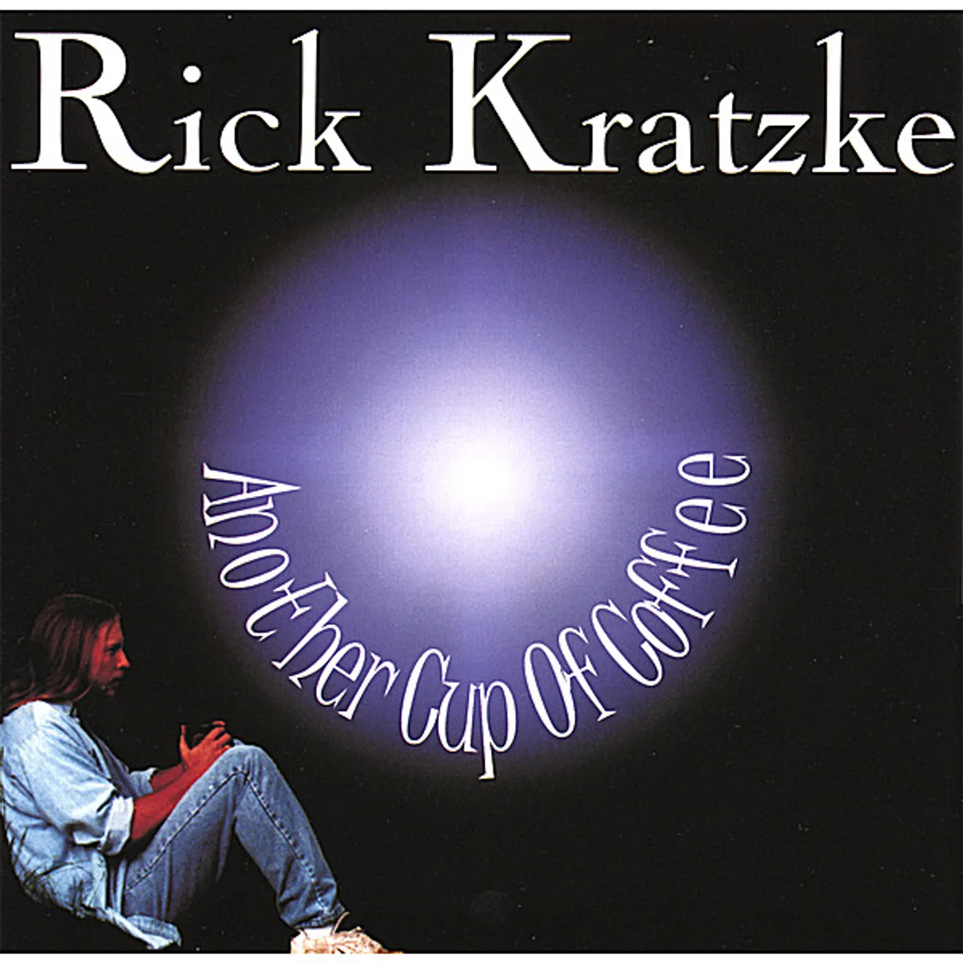 Rick Kratzke ANOTHER CUP OF COFFEE CD