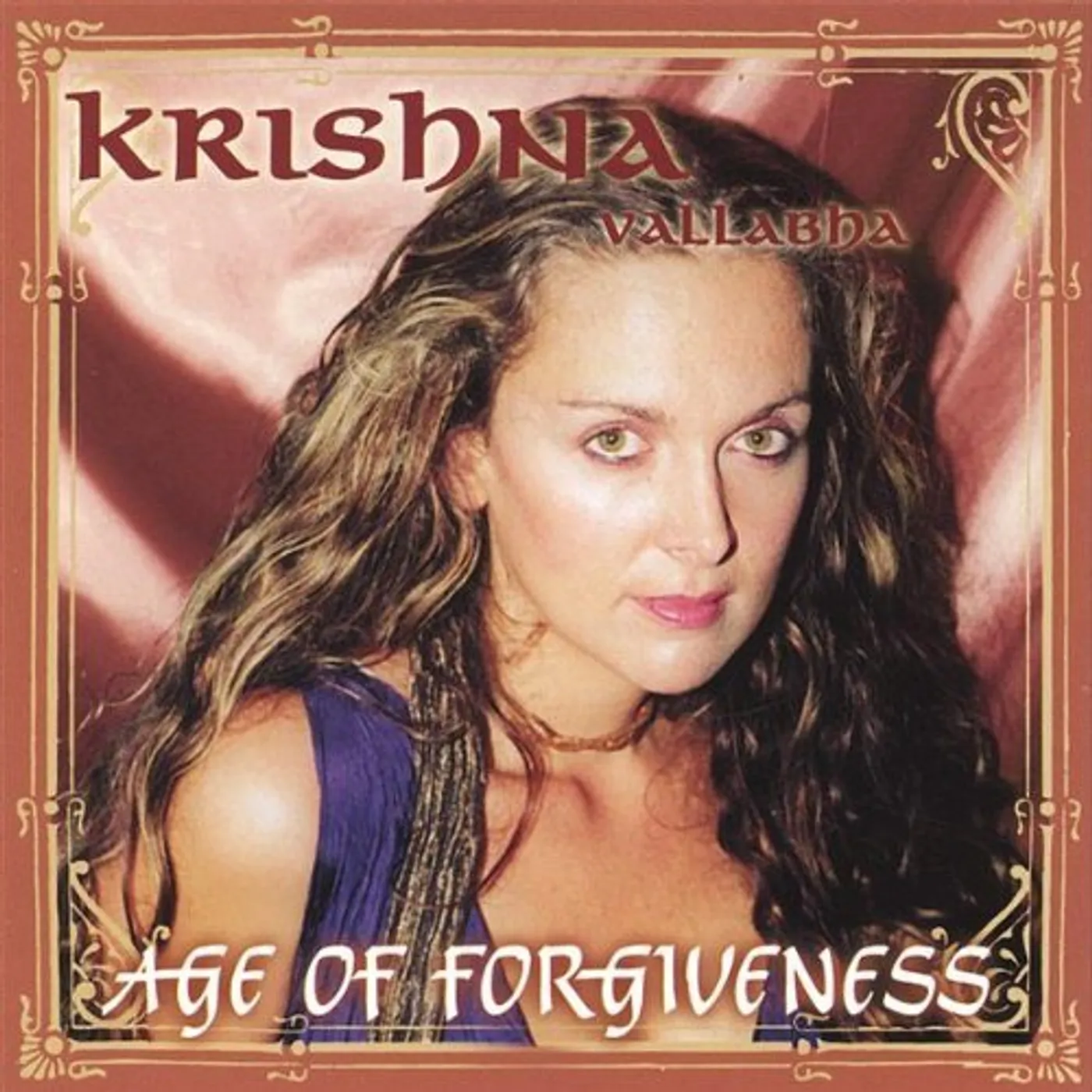 Krishna Vallabha AGE OF FORGIVENESS CD