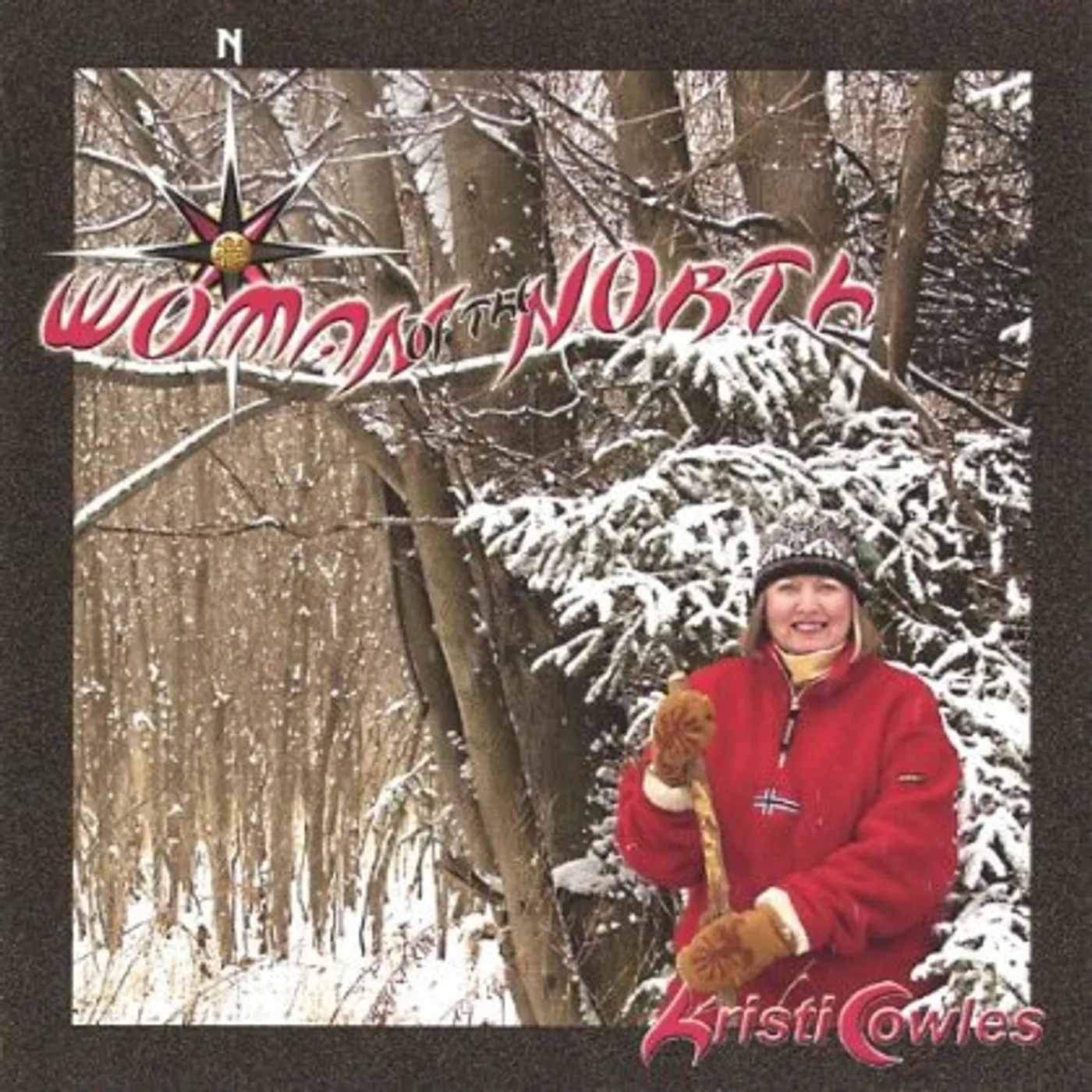 Kristi Cowles WOMAN OF THE NORTH CD