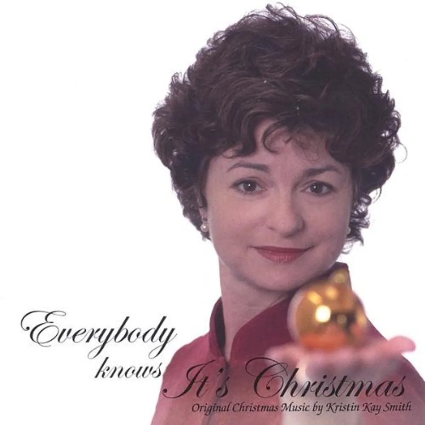 Kristin Kay Smith EVERYBODY KNOWS ITS CHRISTMAS CD