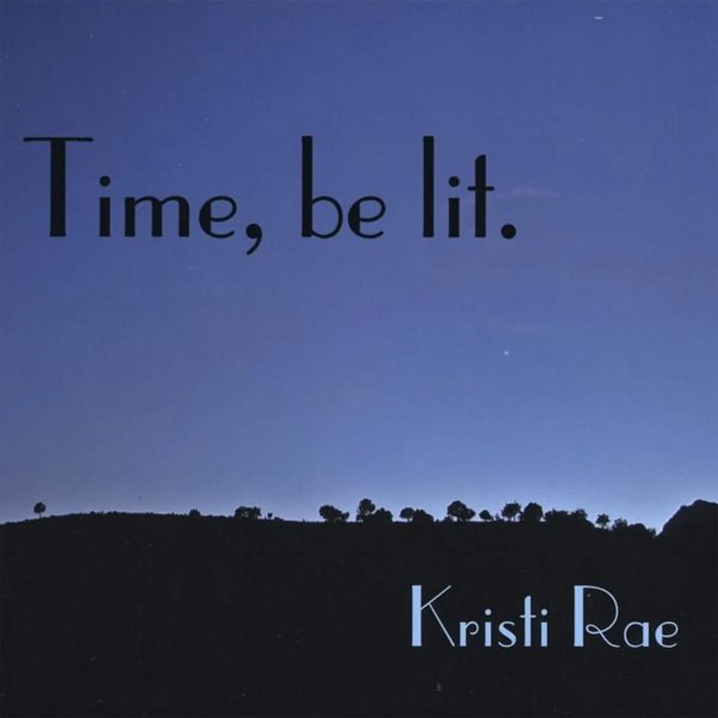 Kristi Rae TIME BE LIT. CD