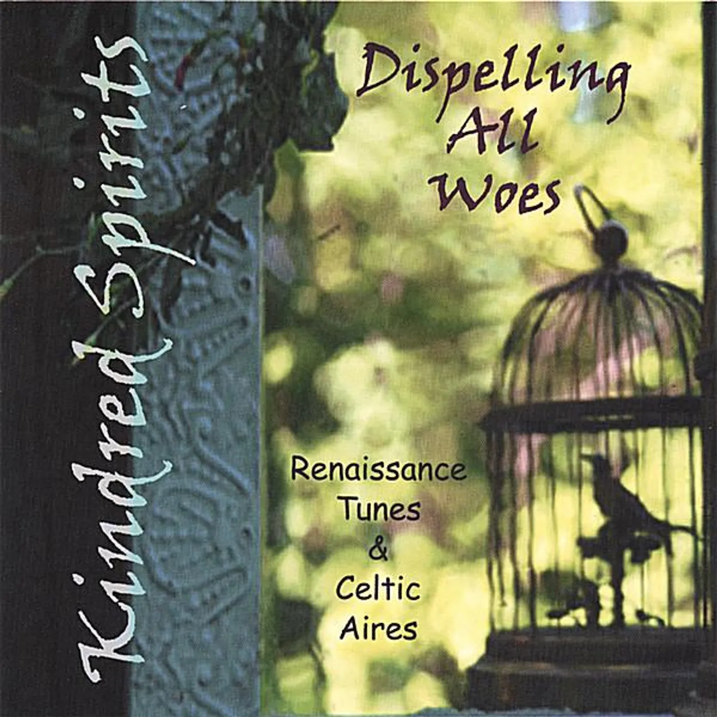 Kindred Spirits DISPELLING ALL WOES CD