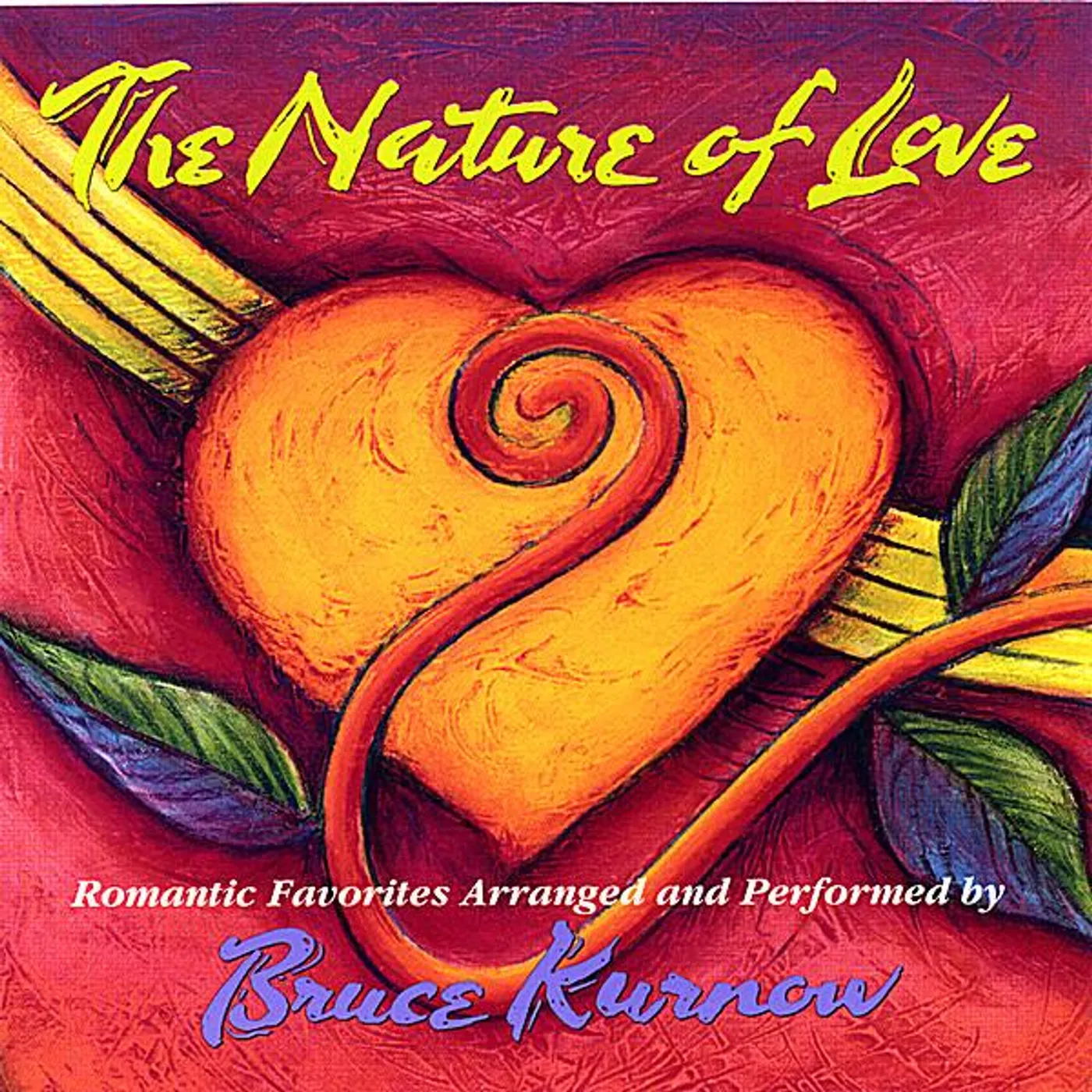 Bruce Kurnow NATURE OF LOVE CD