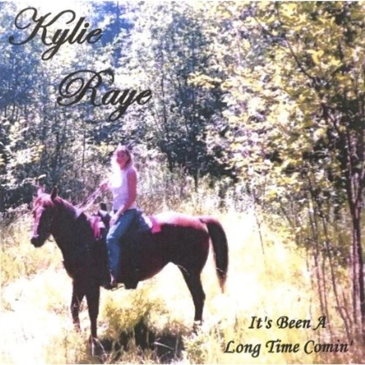 Kylie Raye ITS BEEN A LONG TIME COMIN CD