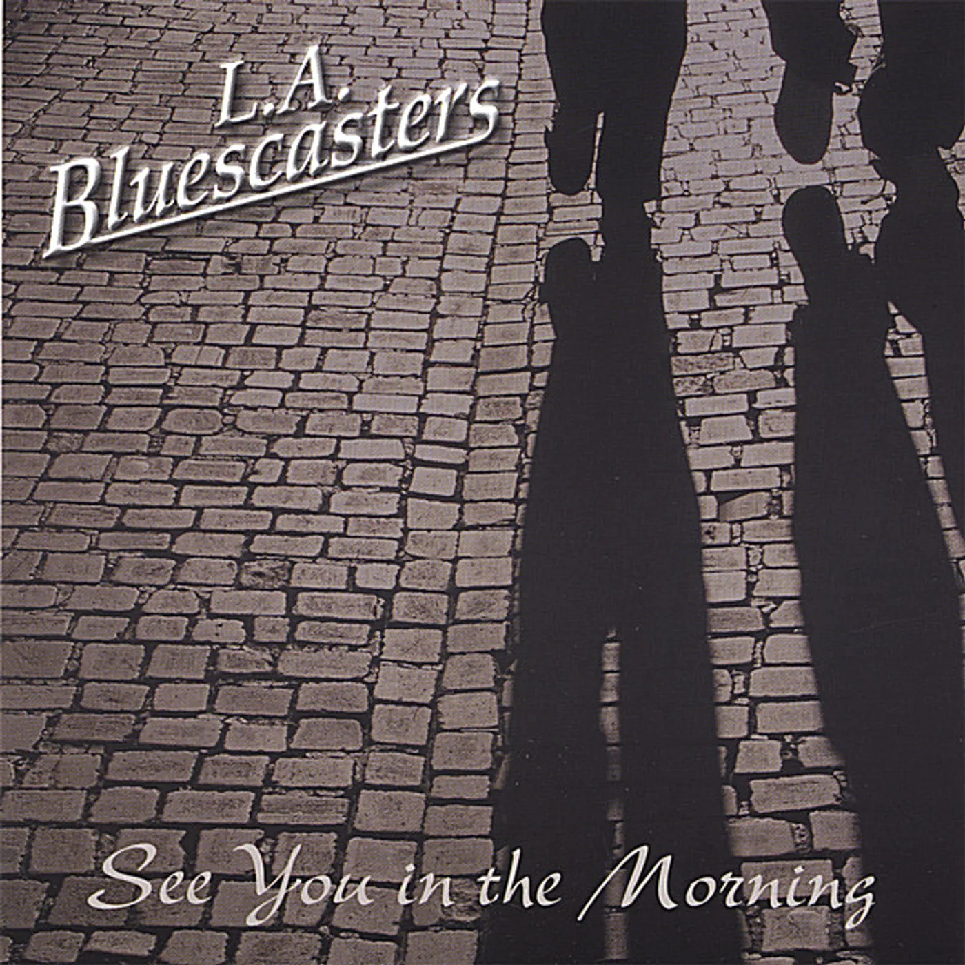 L.A. Bluescasters SEE YOU IN THE MORNING CD