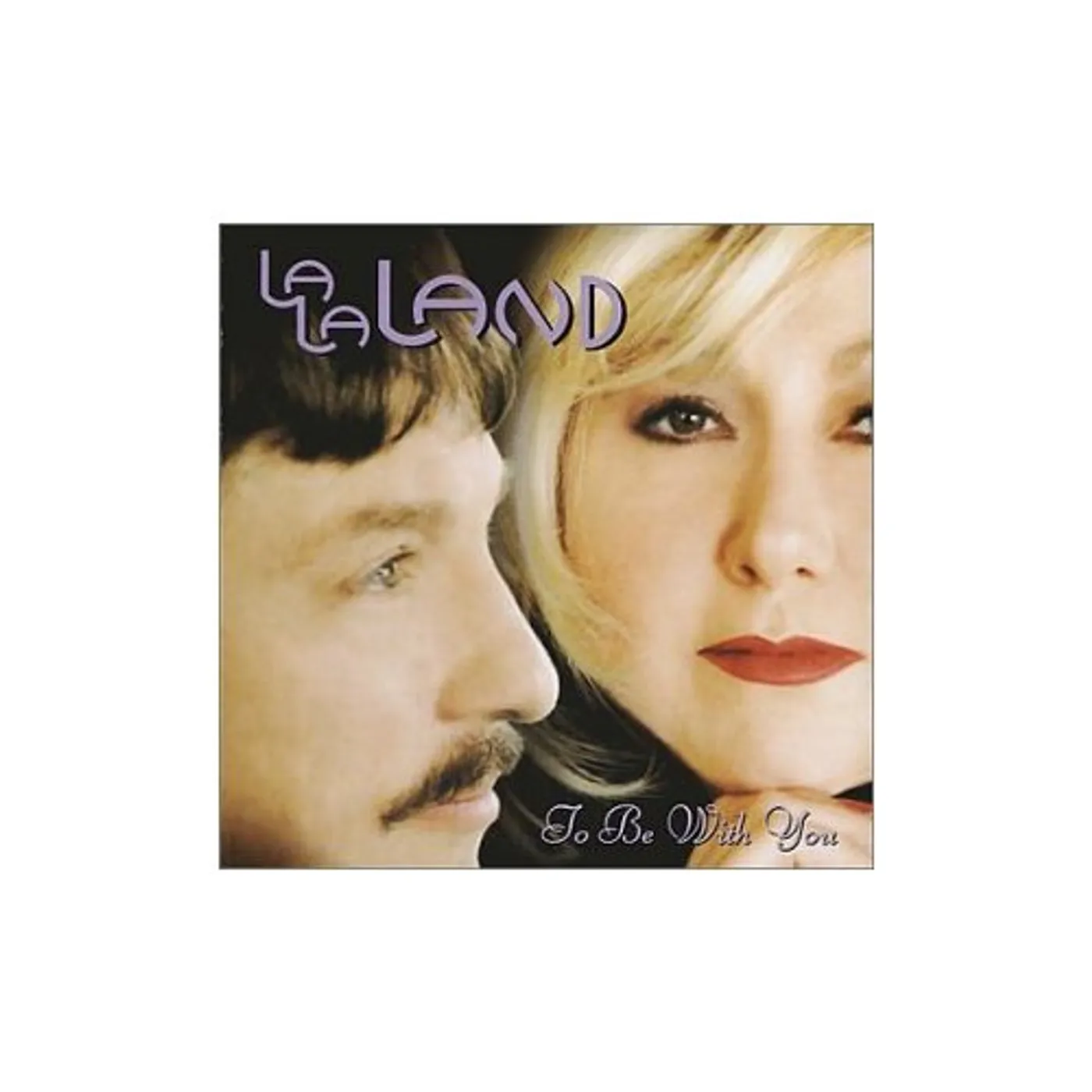 La La Land TO BE WITH YOU CD