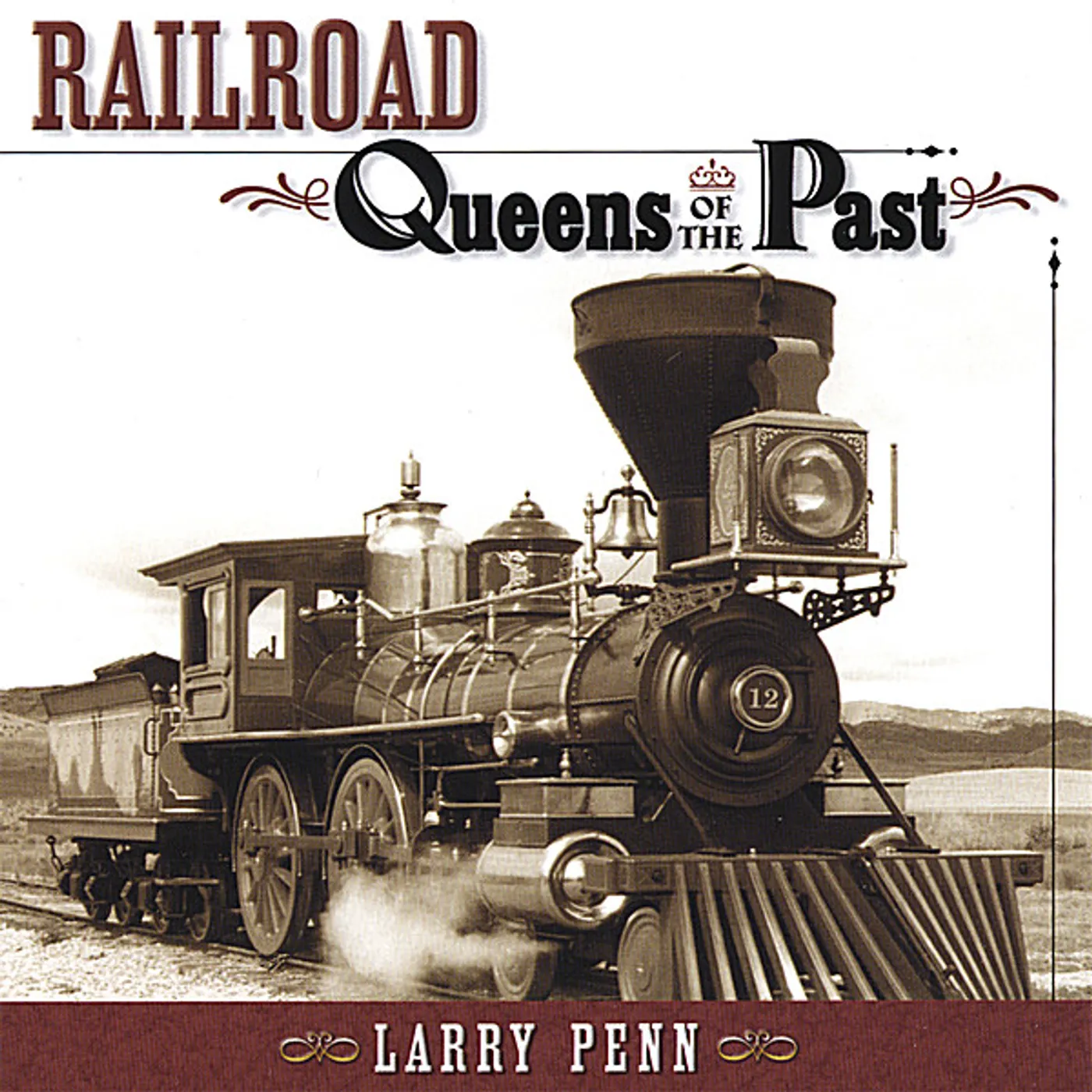 Larry Penn RAILROAD QUEENS OF THE PAST CD