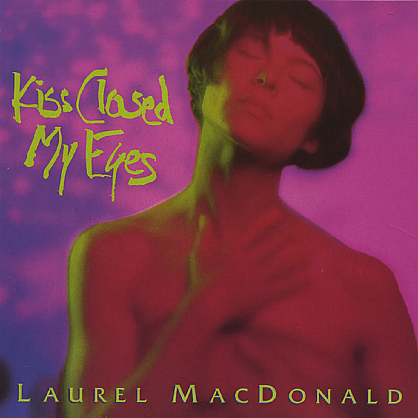 Laurel MacDonald KISS CLOSED MY EYES CD
