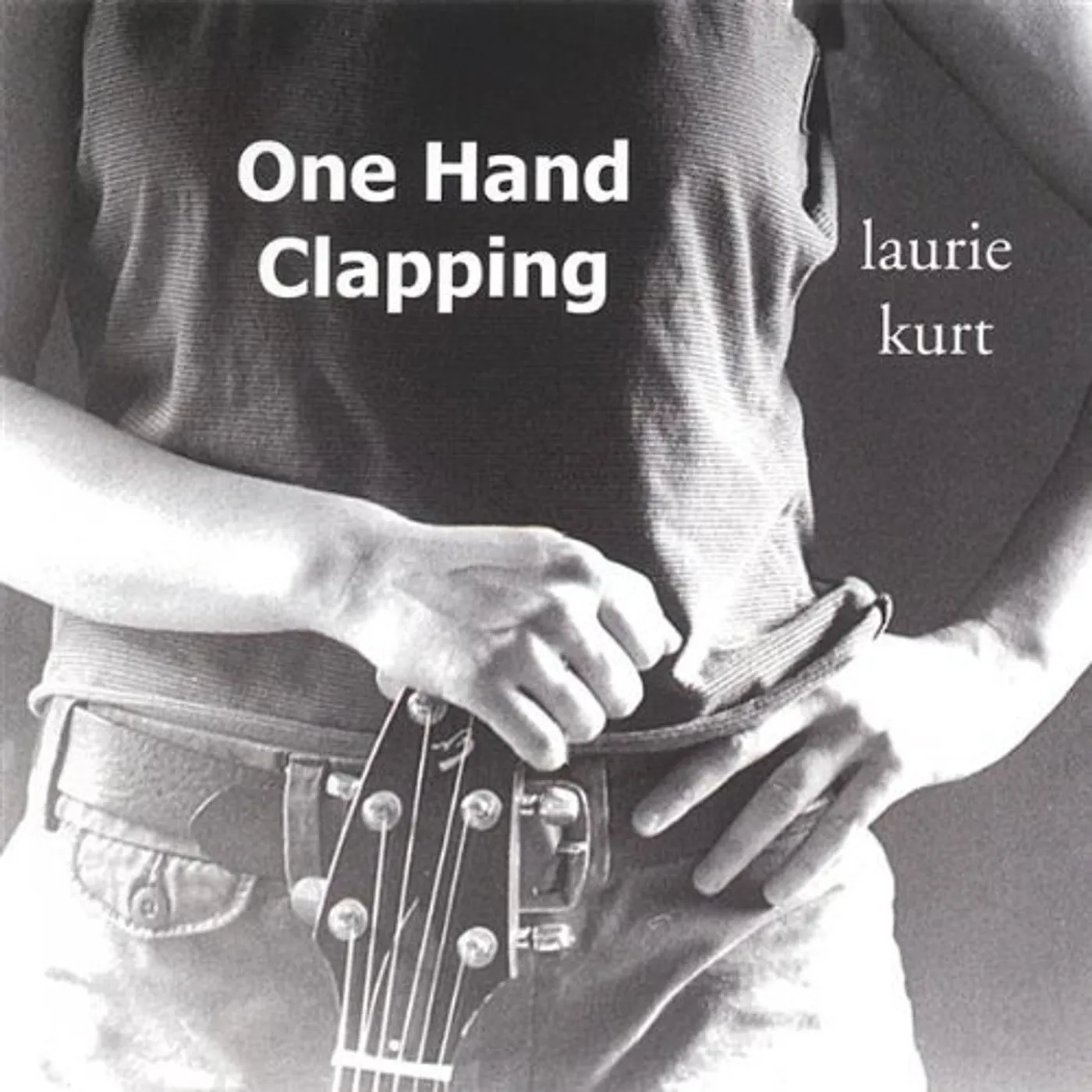 Laurie Kurt ONE HAND CLAPPING CD