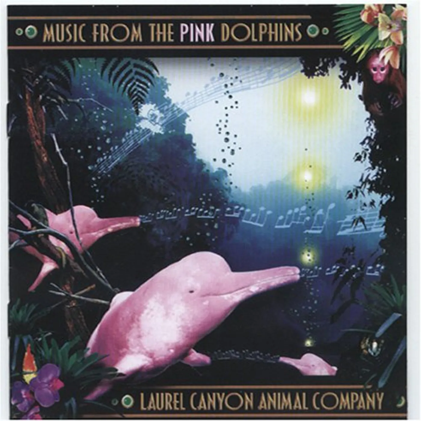 Laurel Canyon Animal Co. MUSIC FROM THE PINK DOLPHINS CD
