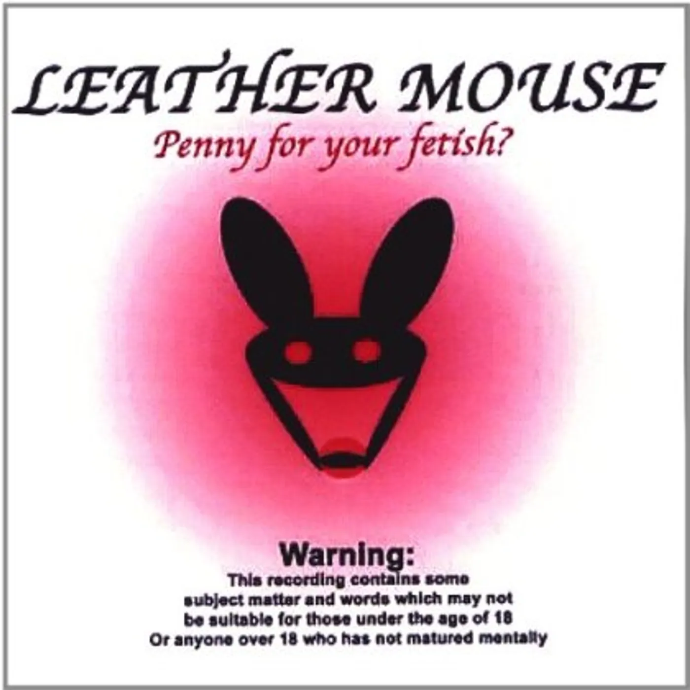 Leather Mouse PENNY FOR YOUR FETISH? CD