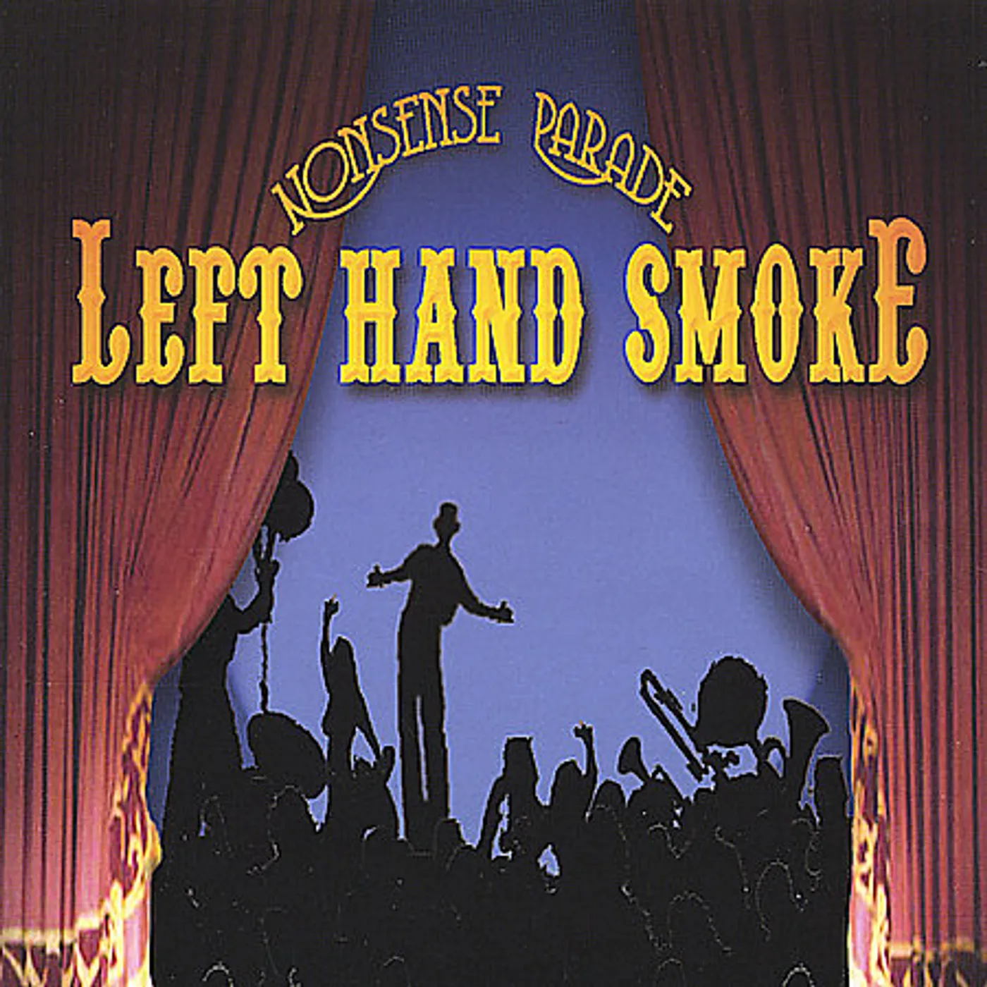 Left Hand Smoke NONSENSE PARADE CD