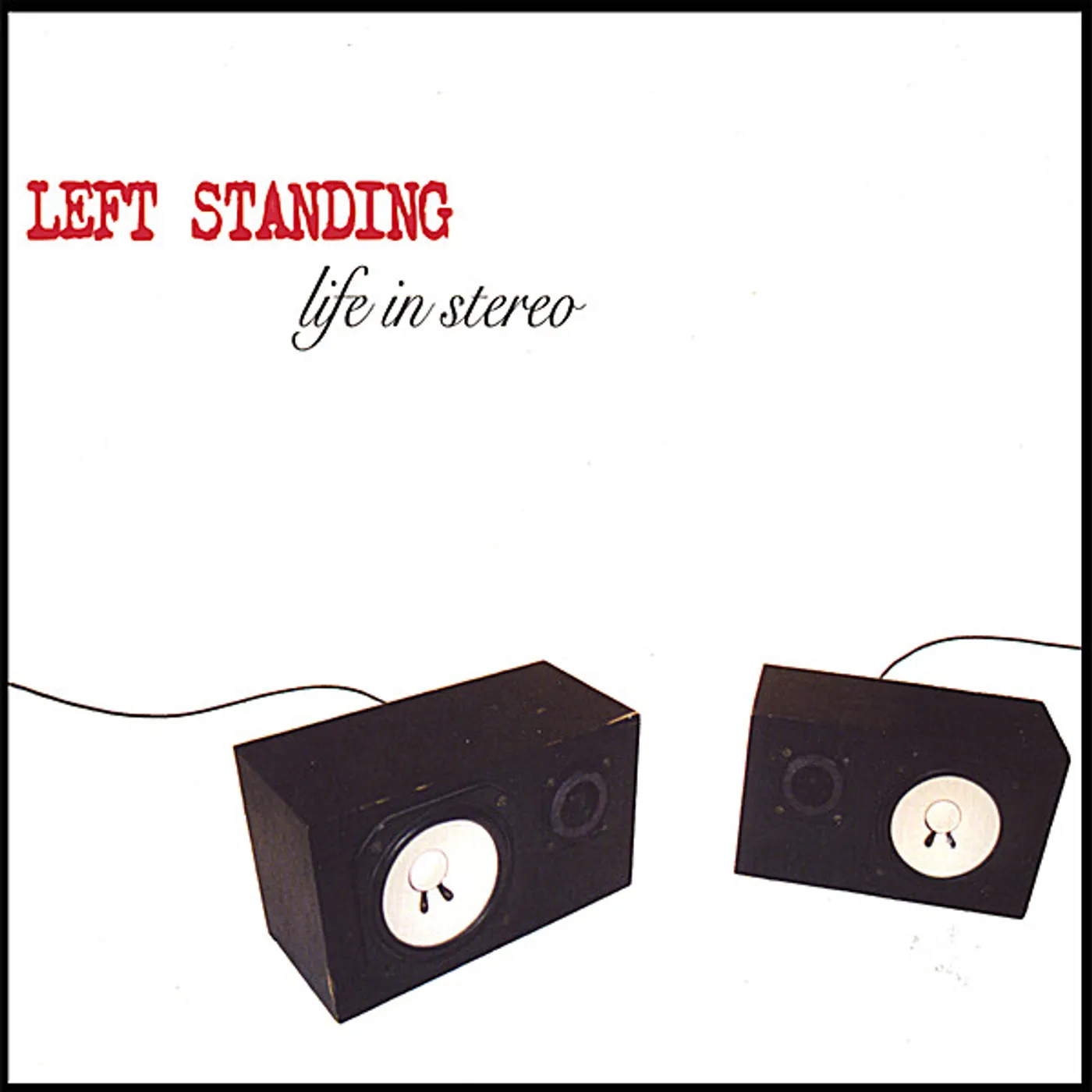 Left Standing LIFE IN STEREO CD