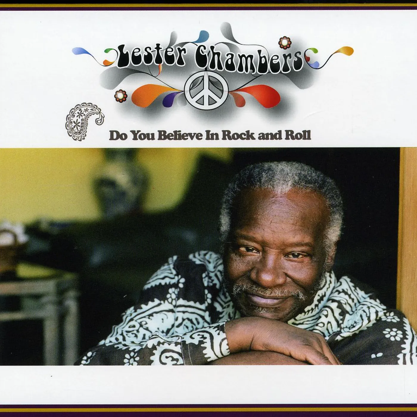 Lester Chambers DO YOU BELIEVE IN ROCK & ROLL CD