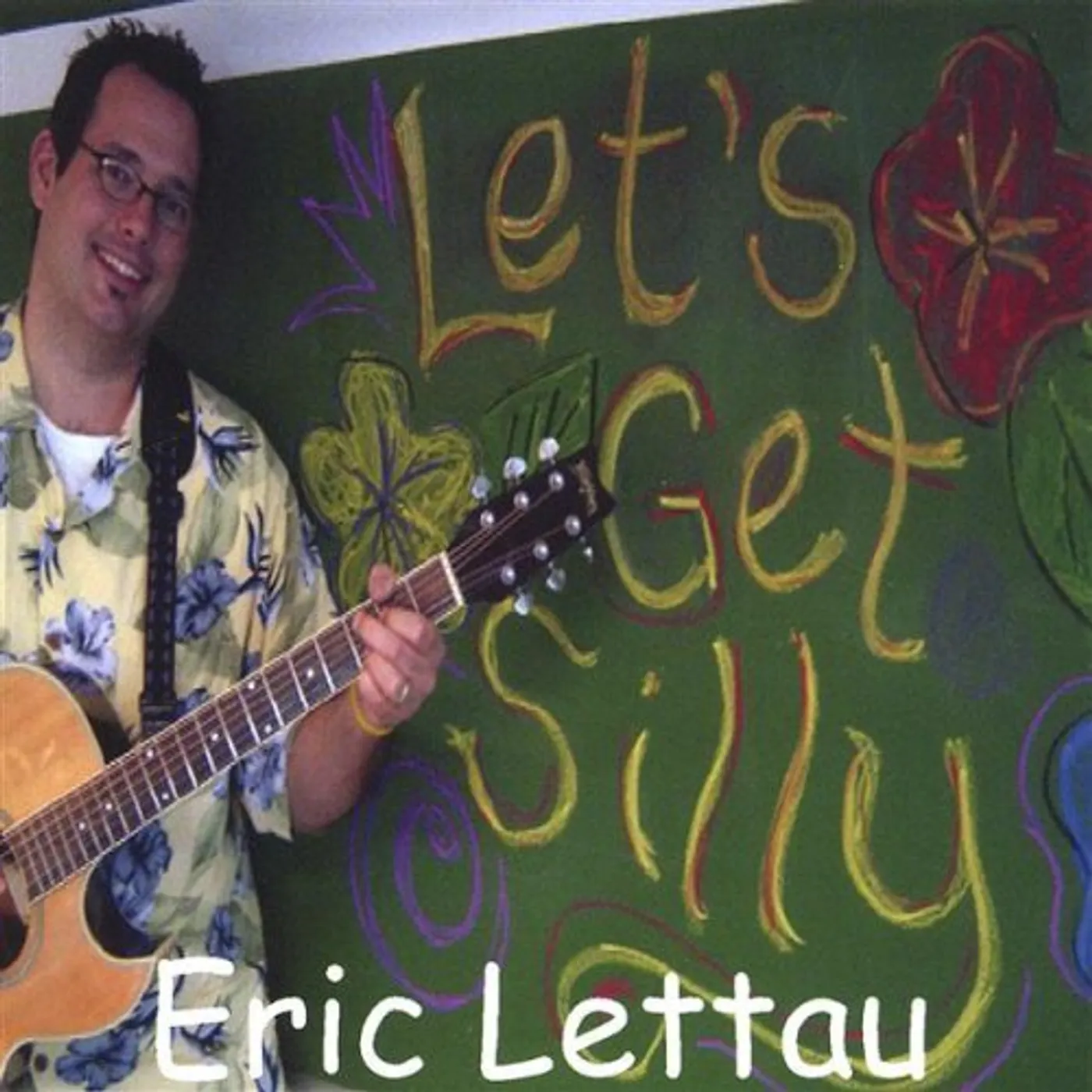 Eric Lettau LETS GET SILLY CD