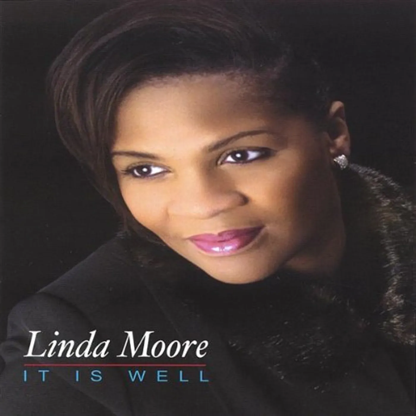 Linda Moore IT IS WELL CD