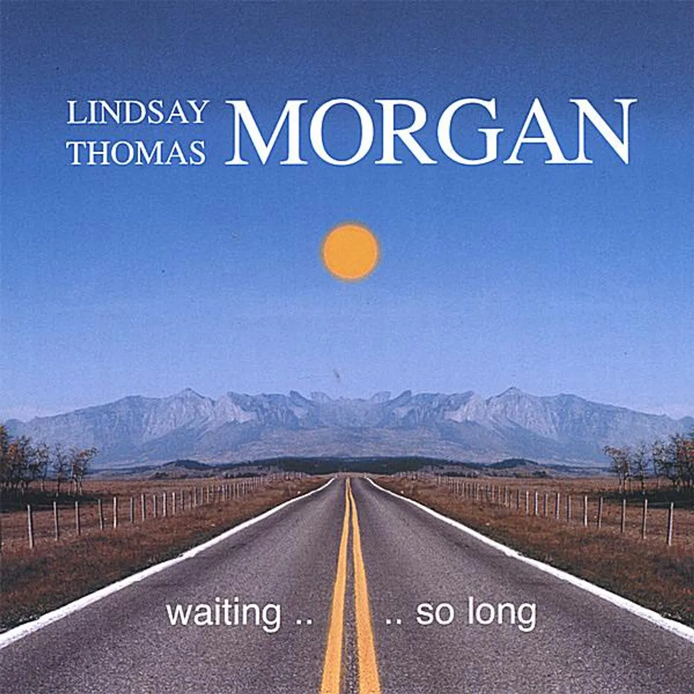 Lindsay Thomas Morgan WAITING SO LONG CD