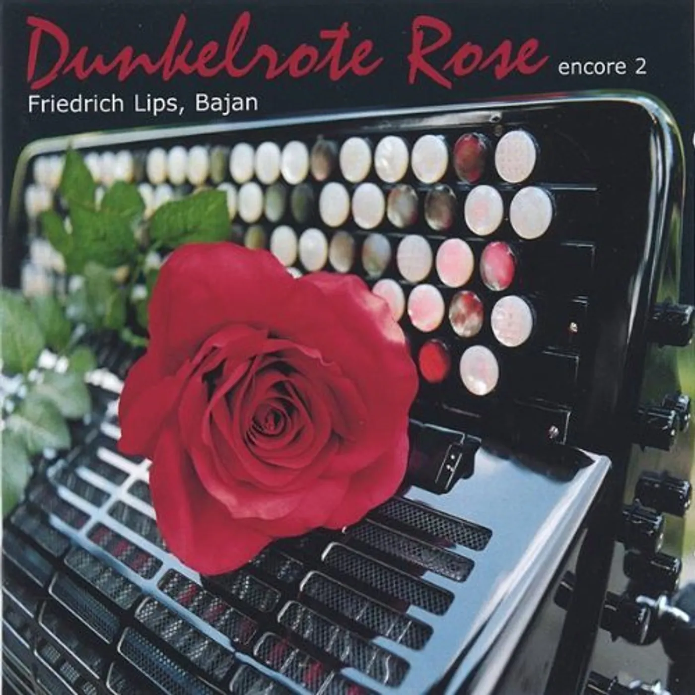 Friedrich Lips DARK-RED ROSE ENCORE 2 CD