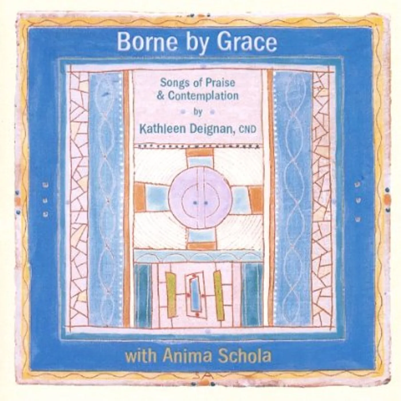 Kathleen Deignan BORNE BY GRACE CD