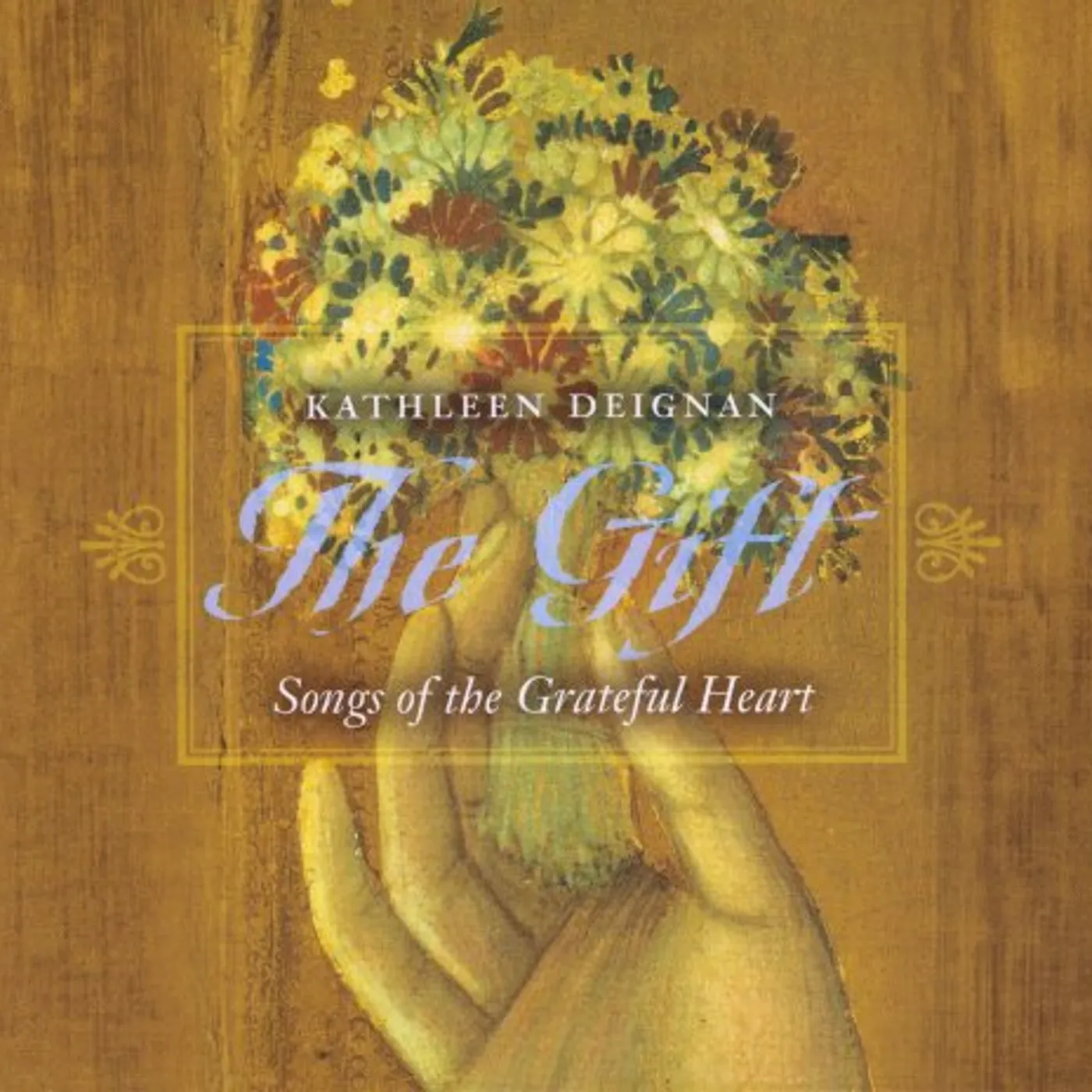 Kathleen Deignan GIFT: SONGS OF THE GRATEFUL HEART CD