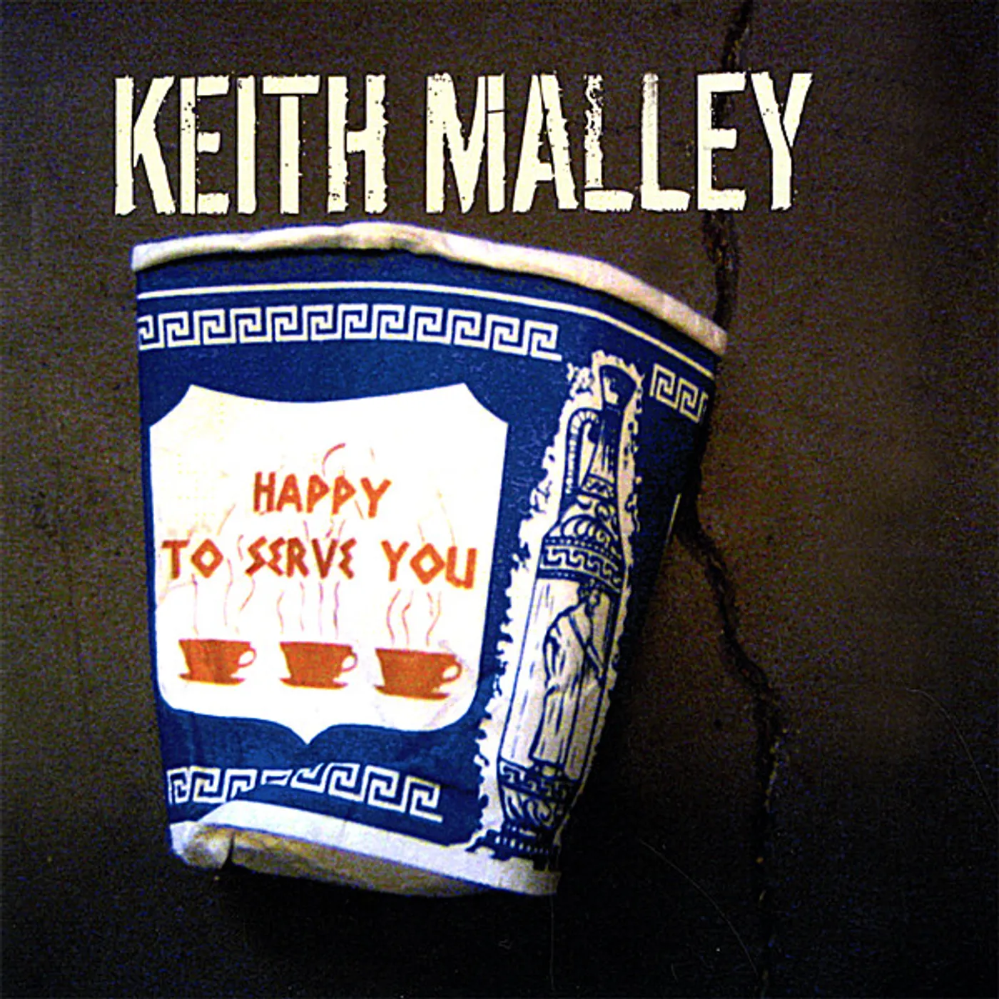Keith Malley HAPPY TO SERVE YOU CD