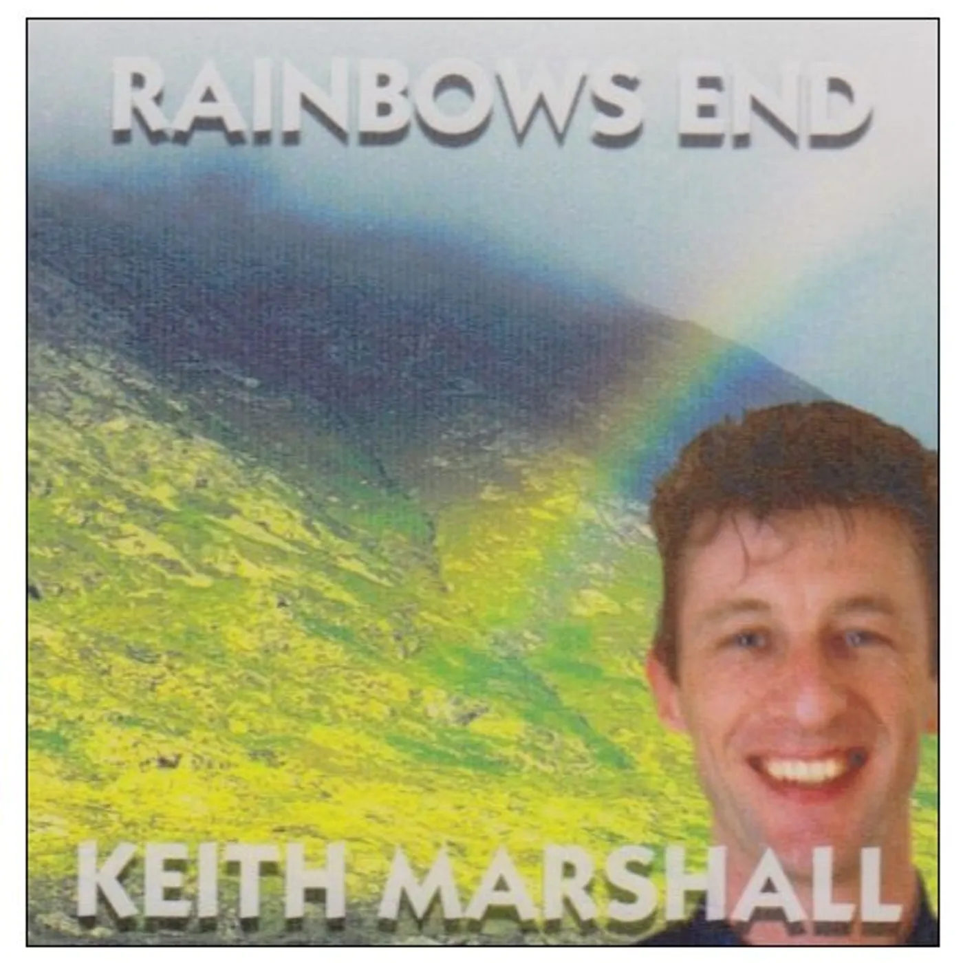 Keith Marshall RAINBOWS END CD