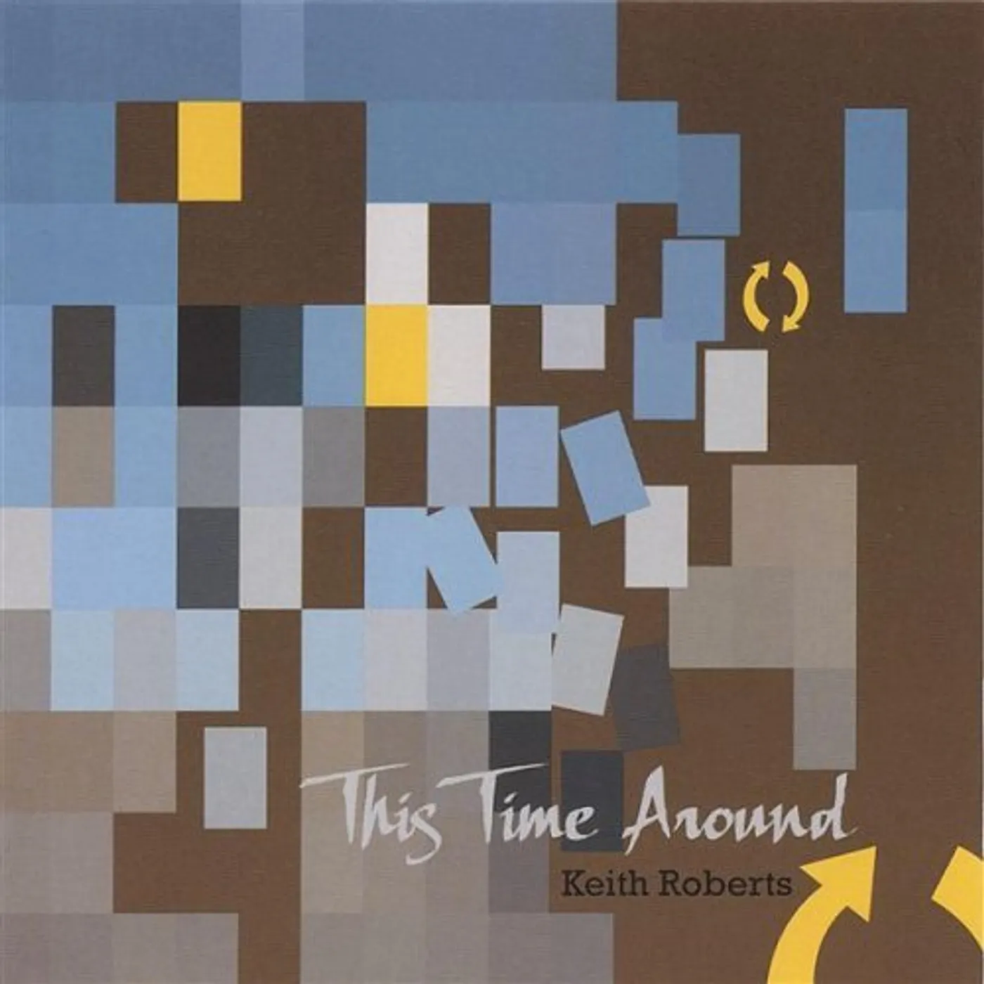 Keith Roberts THIS TIME AROUND CD