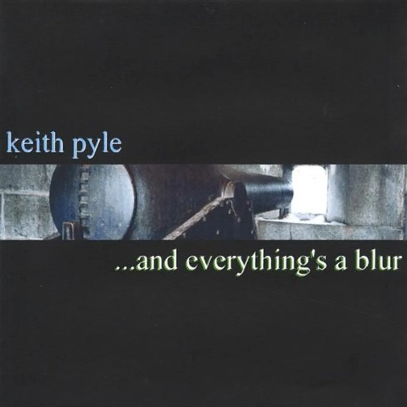 Keith Pyle AND EVERYTHINGS A BLUR CD