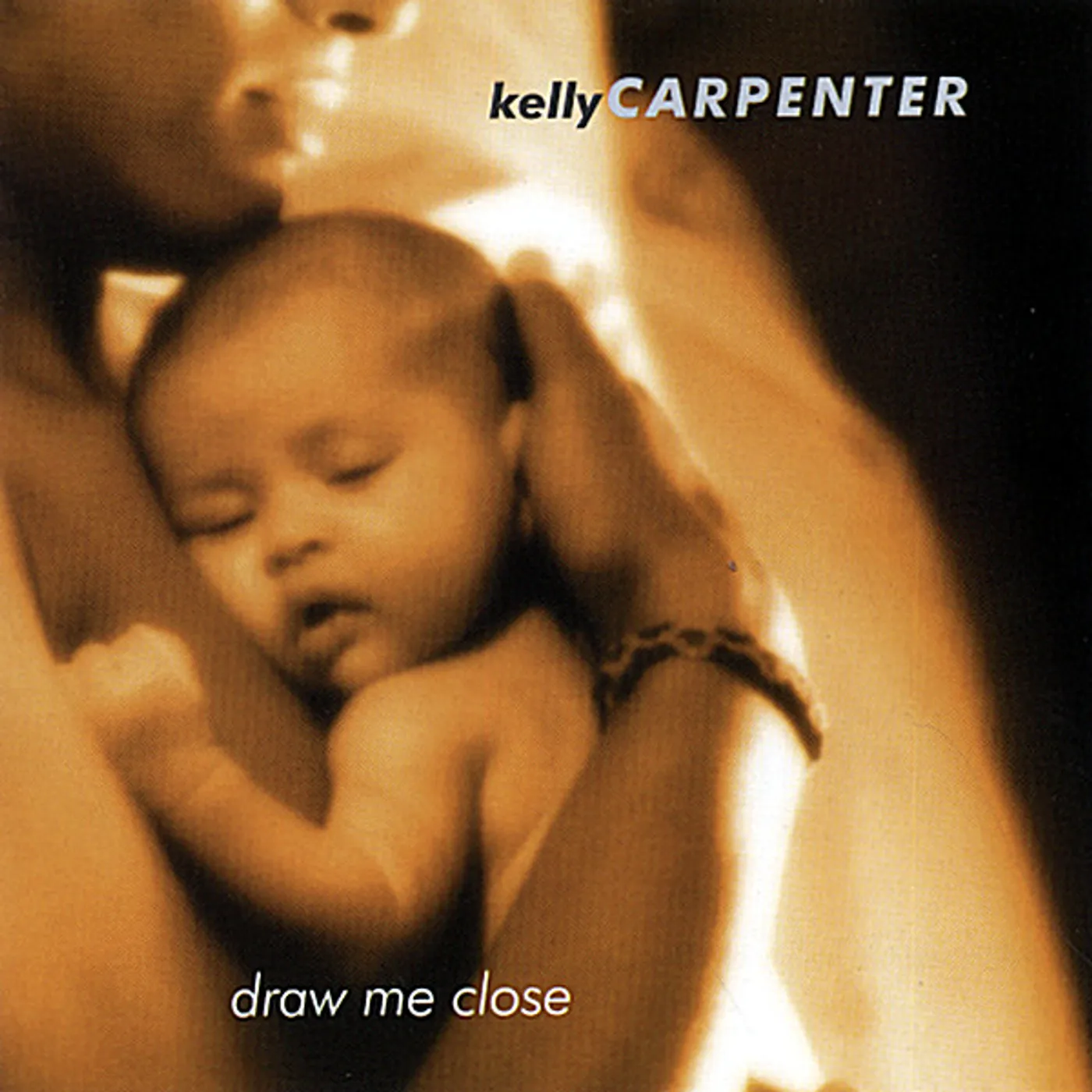 Kelly Carpenter DRAW ME CLOSE CD