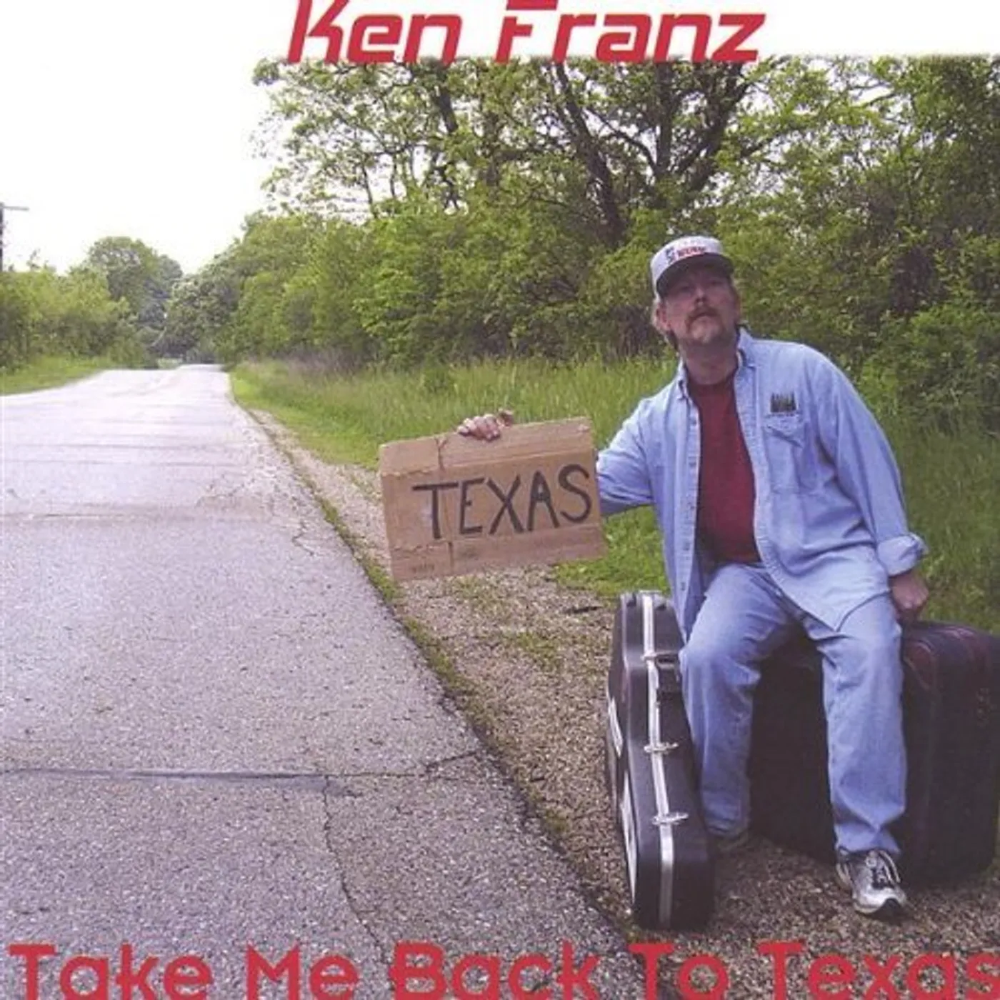 Ken Franz TAKE ME BACK TO TEXAS CD
