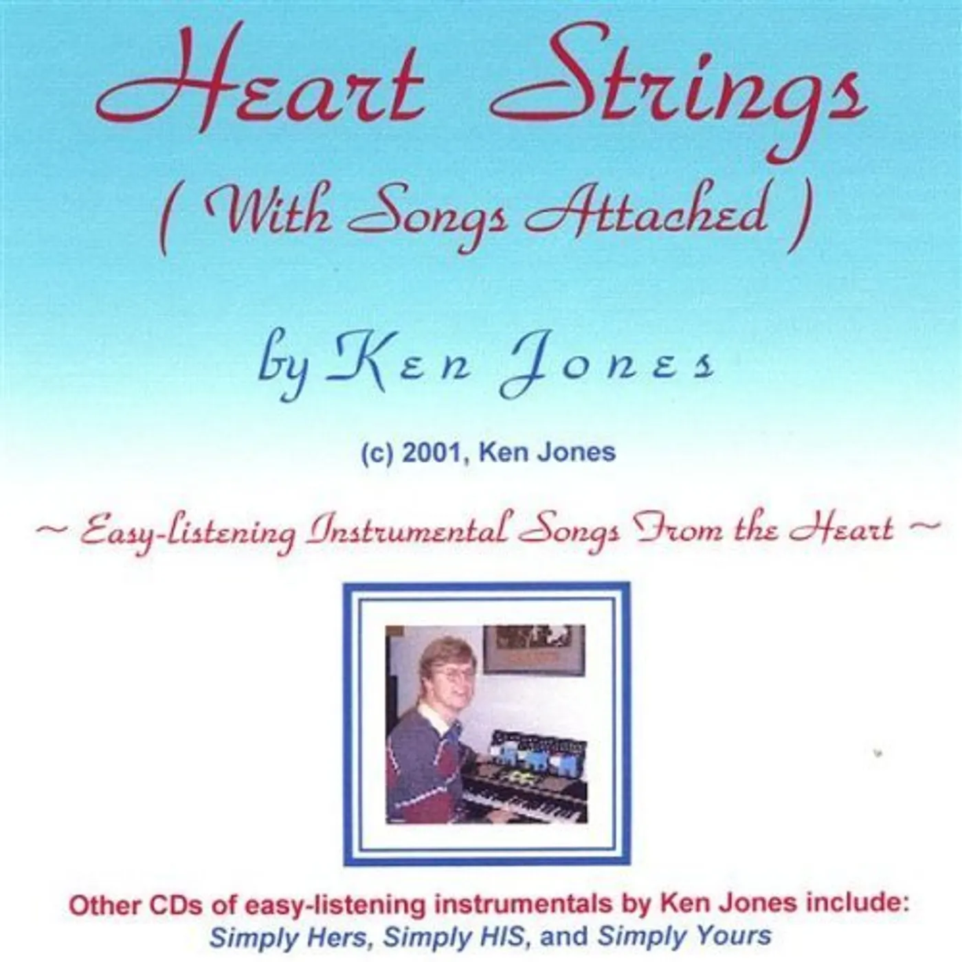 Ken Jones HEART STRINGS WITH SONGS ATTACHED CD