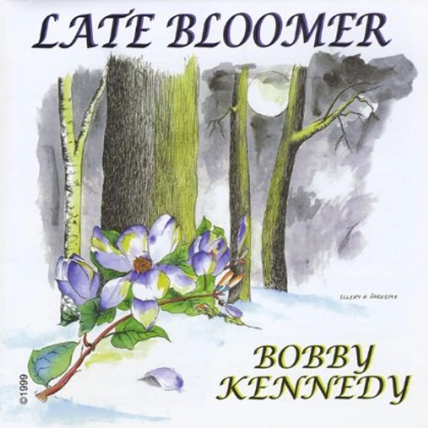 Bobby Kennedy LATE BLOOMER CD
