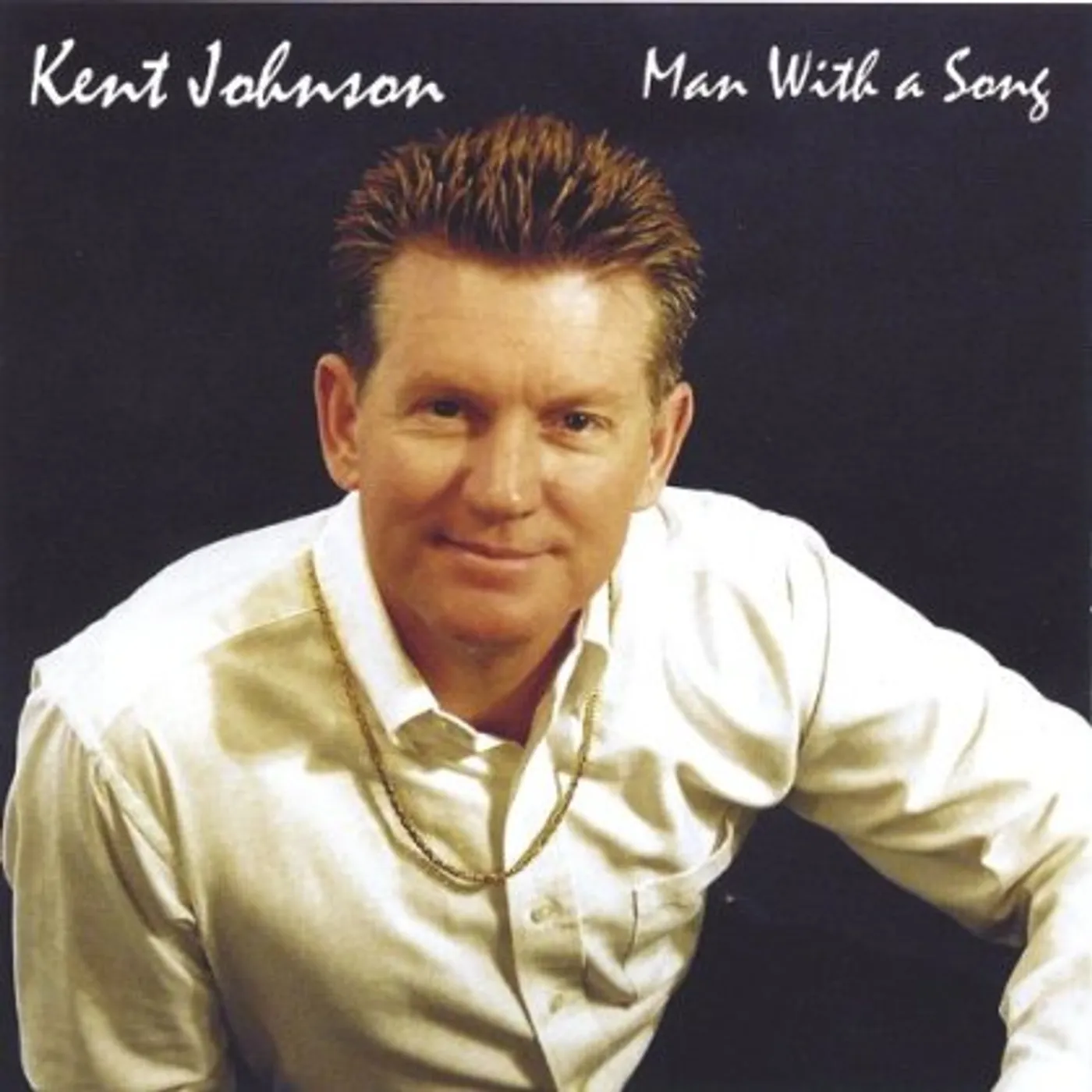 Kent Johnson MAN WITH A SONG CD