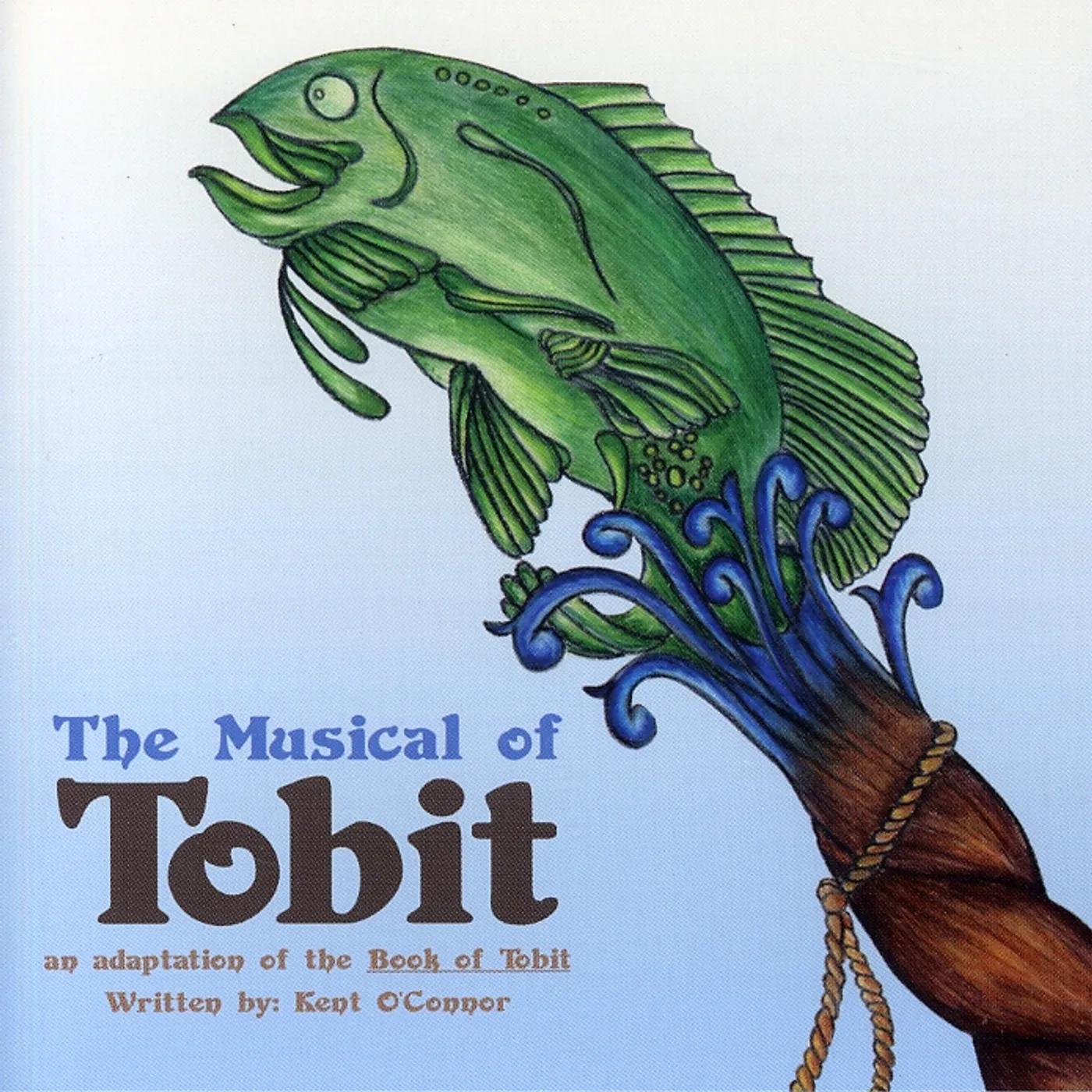 Kent O'Connor MUSICAL OF TOBIT CD
