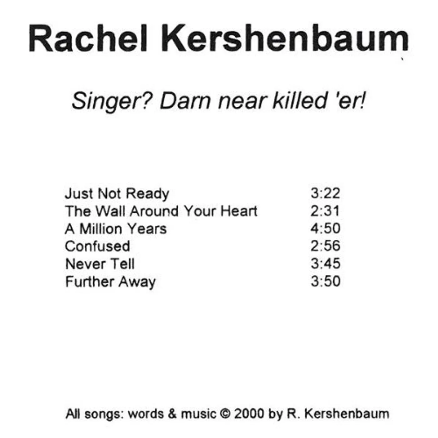 Rachel Kershenbaum SINGER? DARN NEAR KILLED 'ER! CD