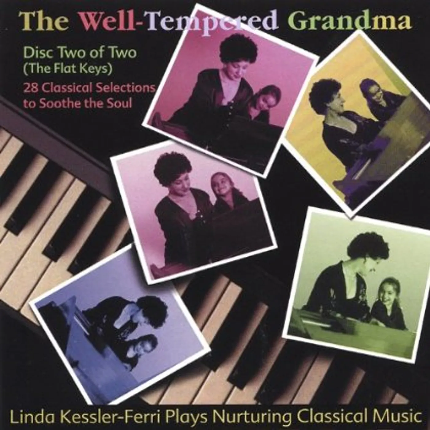 Linda Kessler-ferri WELL-TEMPERED GRANDMA: DISK 2 OF 2: THE FLAT KEYS CD