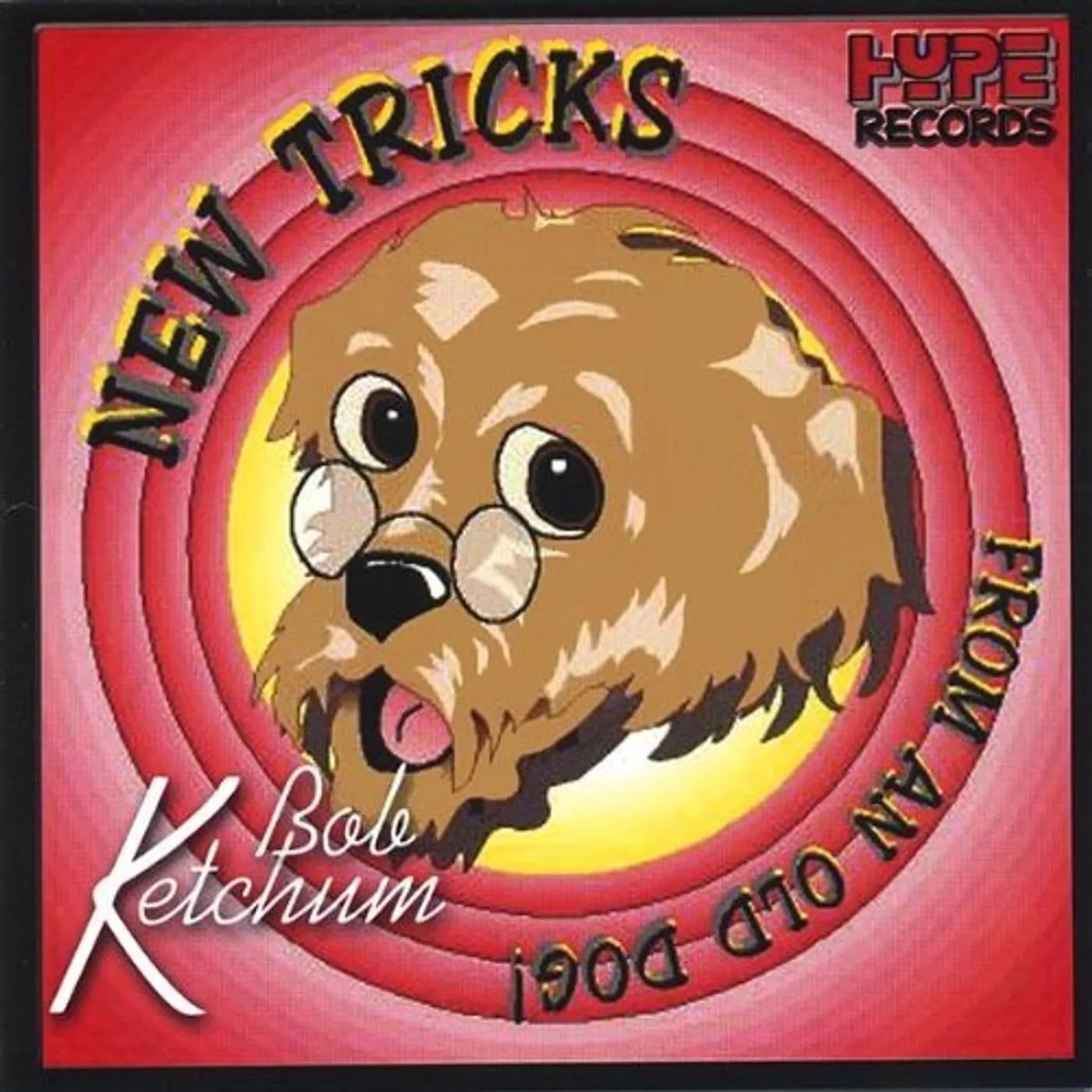 Bob Ketchum NEW TRICKS FROM AN OLD DOG CD