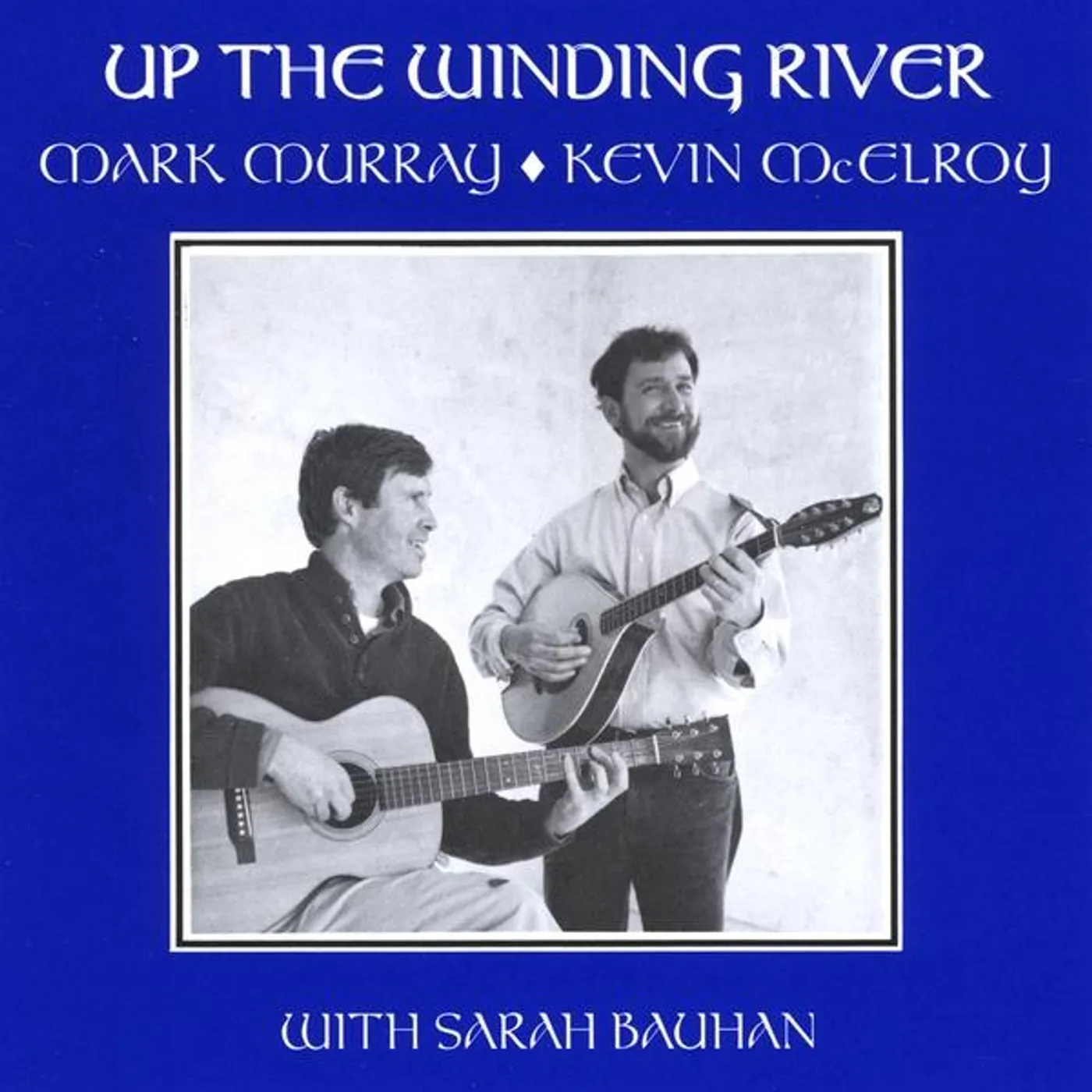 Kevin McElroy UP THE WINDING RIVER CD