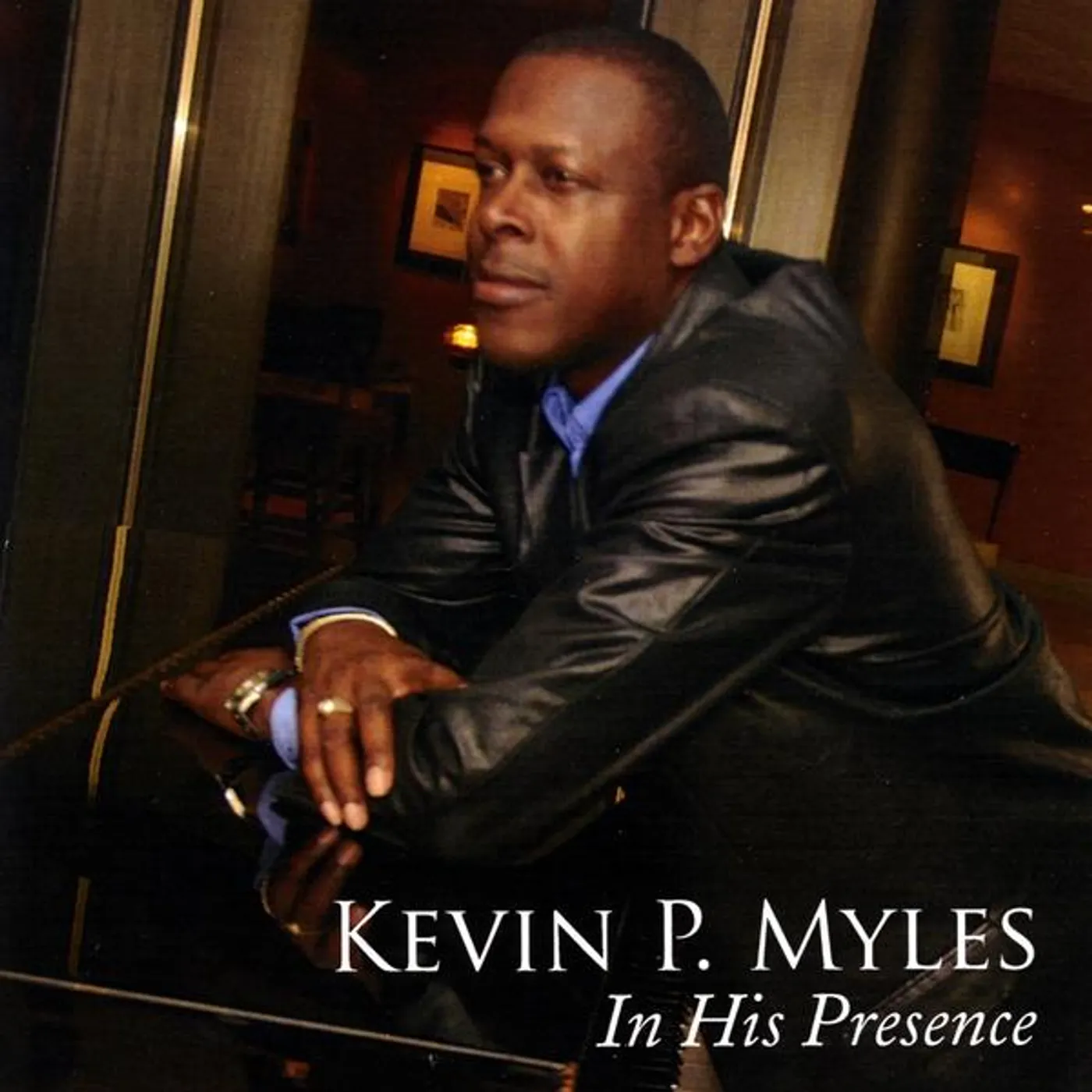 Kevin P. Myles IN HIS PRESENCE CD