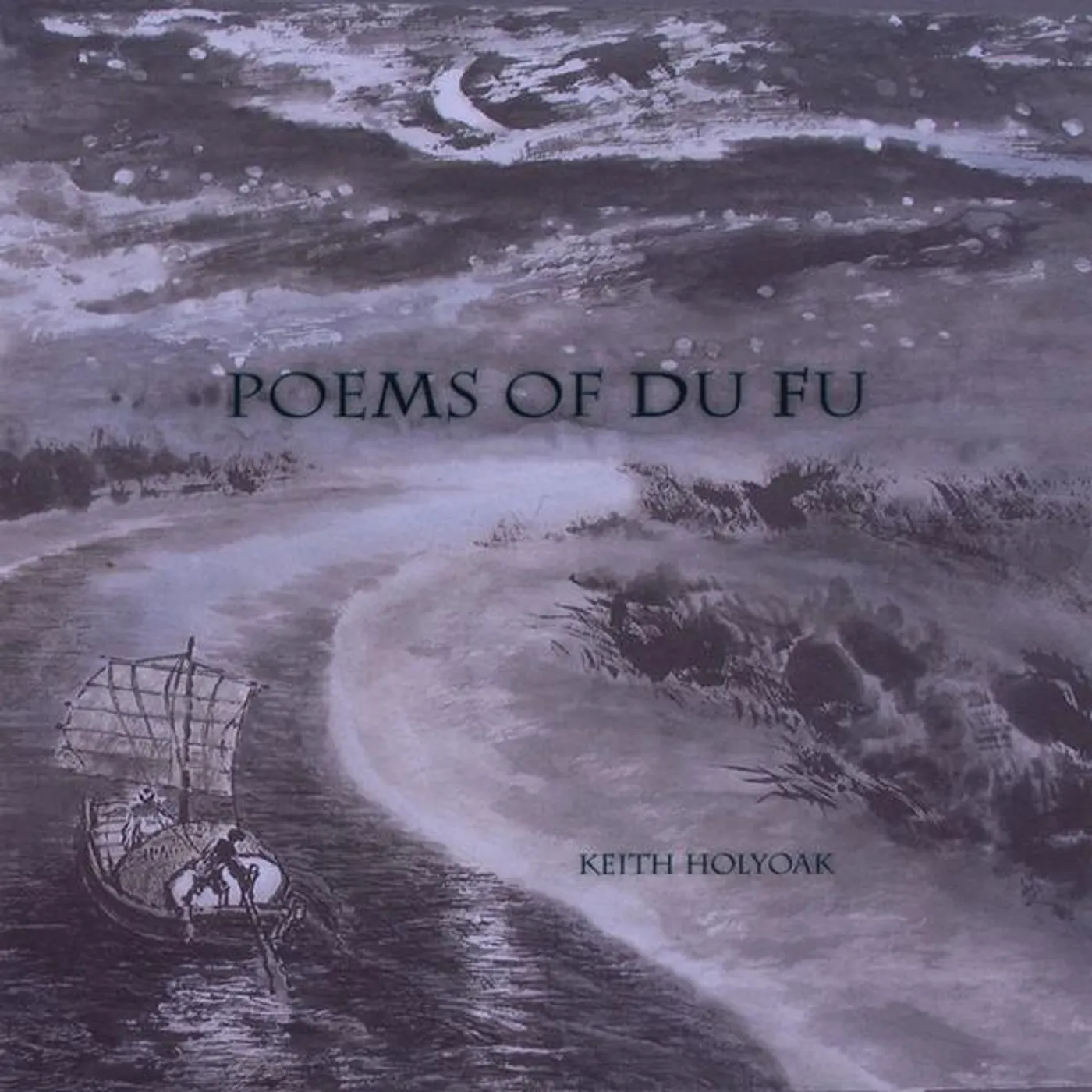 Keith Holyoak POEMS OF DU FU CD