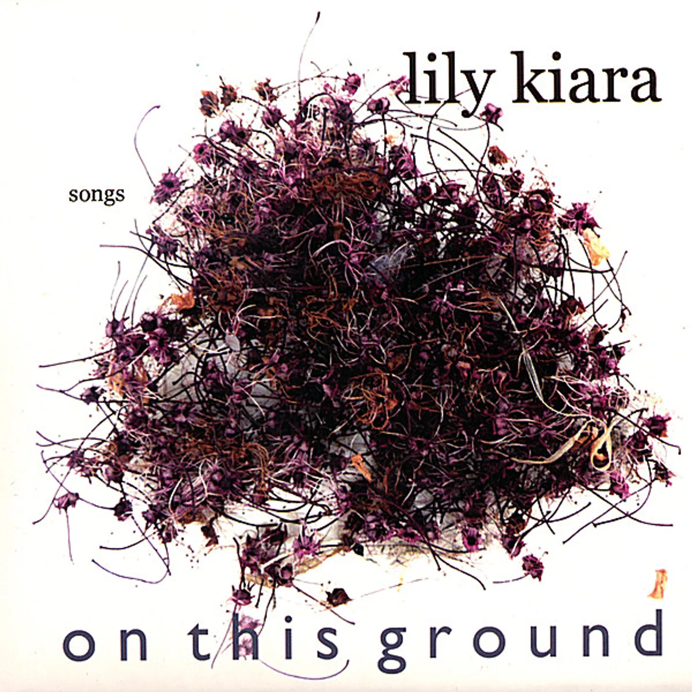 Lily Kiara ON THIS GROUND CD