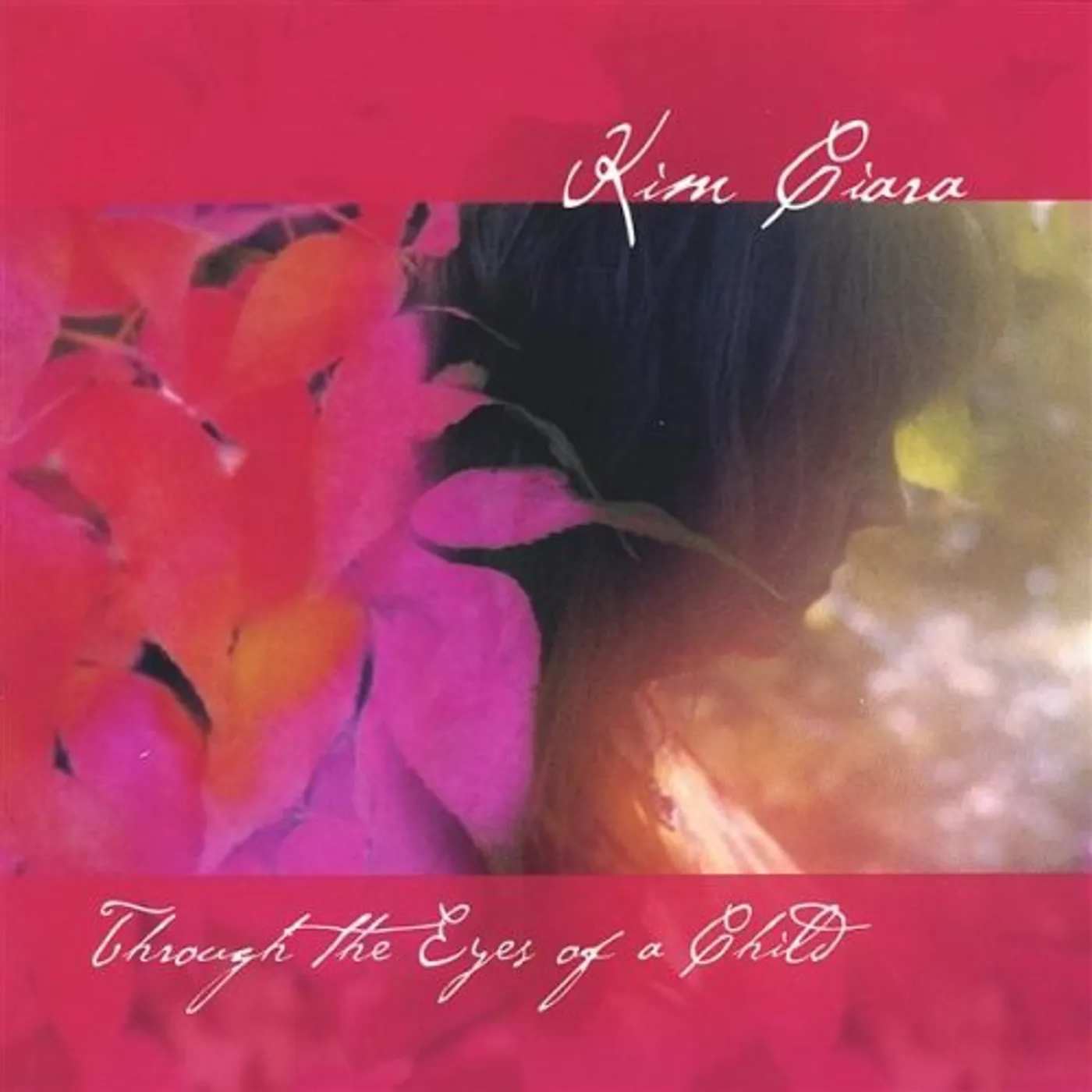 Kim Ciara THROUGH THE EYES OF A CHILD CD