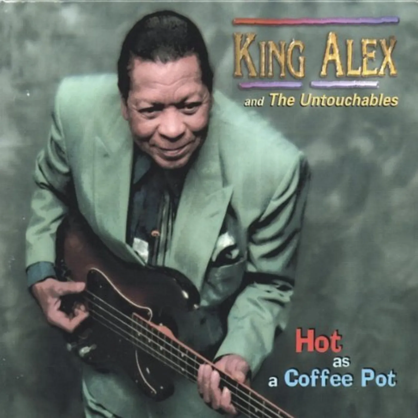 King Alex HOT AS A COFFEE POT CD