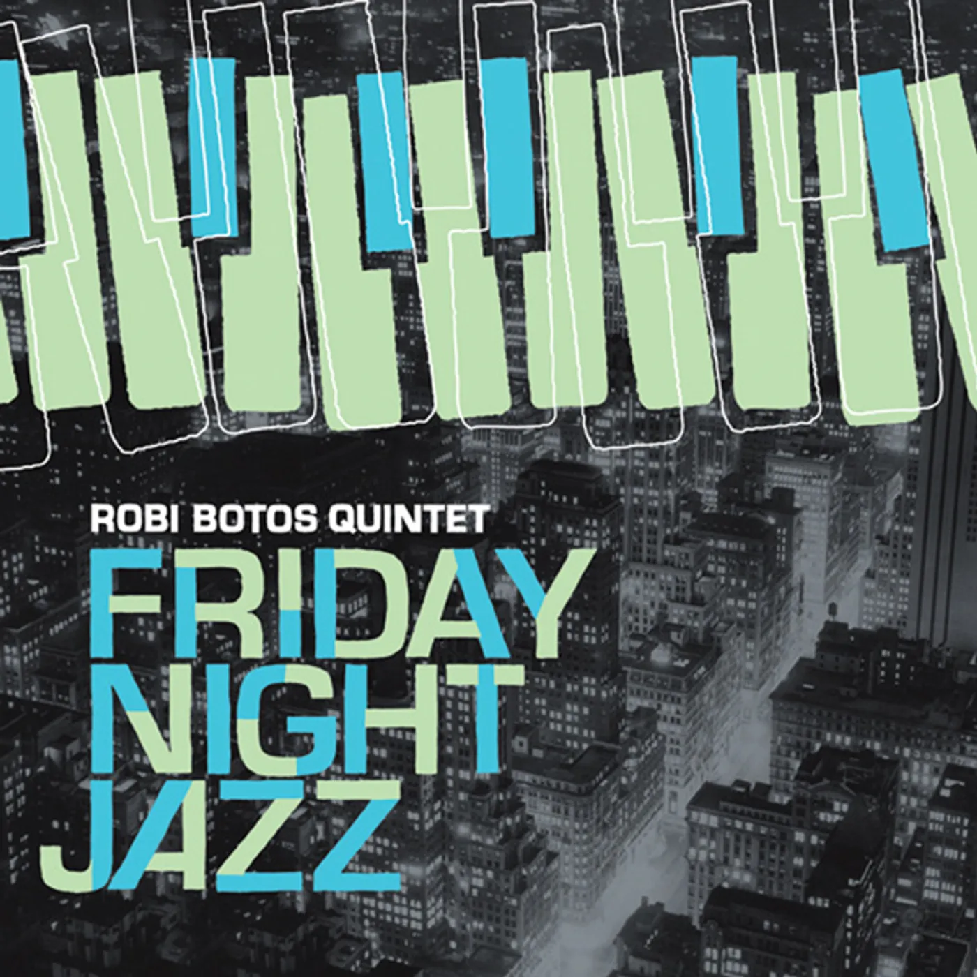 Robi Botos FRIDAY NIGHT JAZZ CD