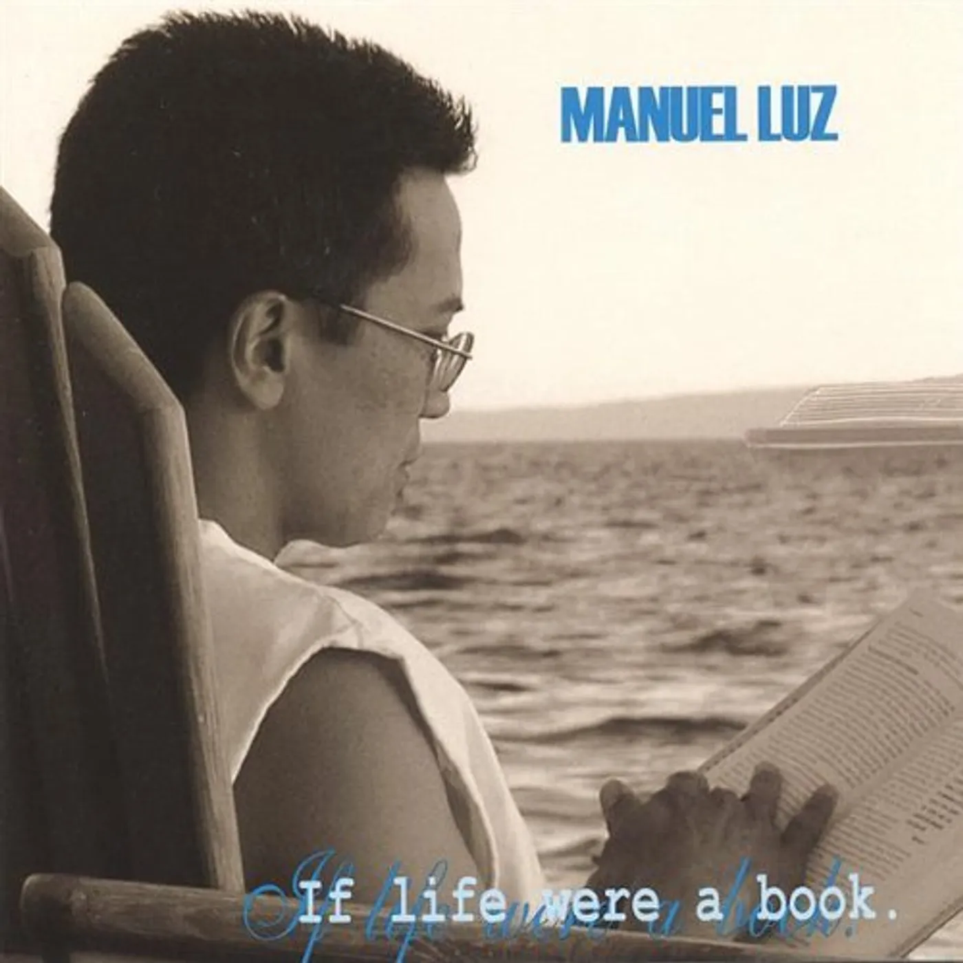 Manuel Luz IF LIFE WERE A BOOK CD