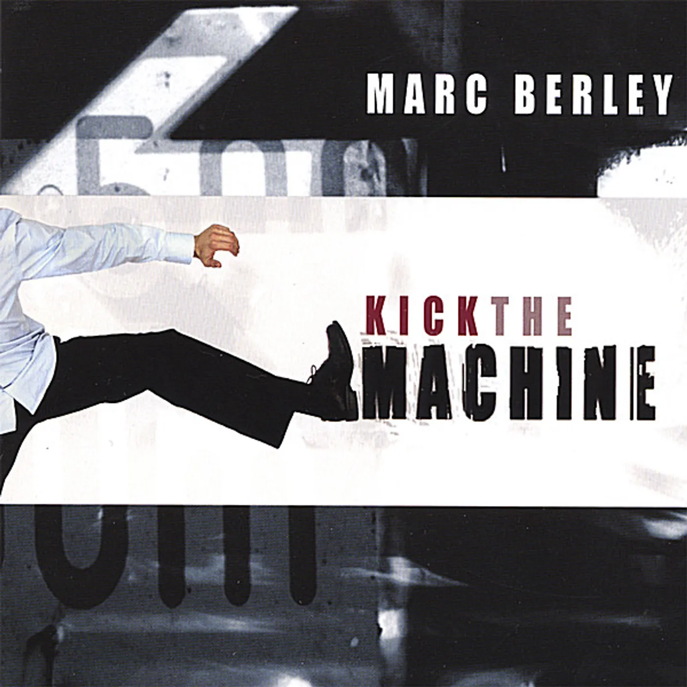 Marc Berley KICK THE MACHINE CD