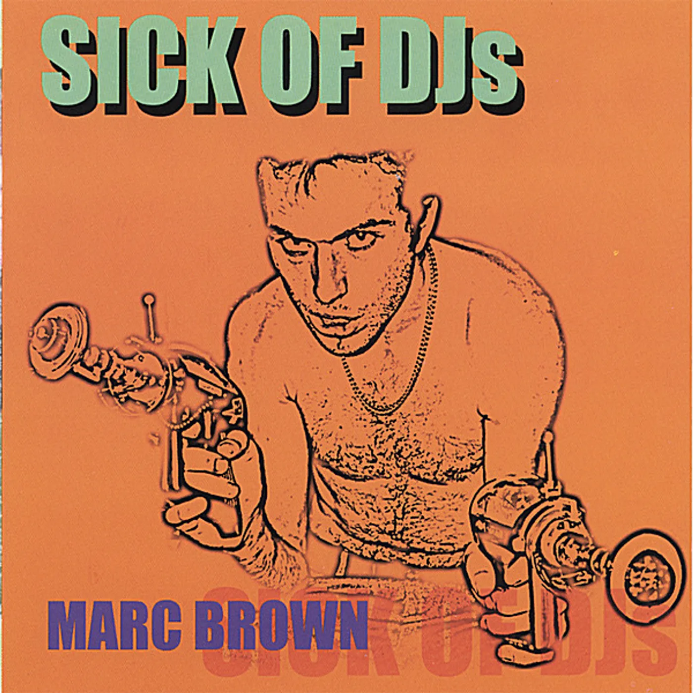Marc Brown SICK OF DJS CD