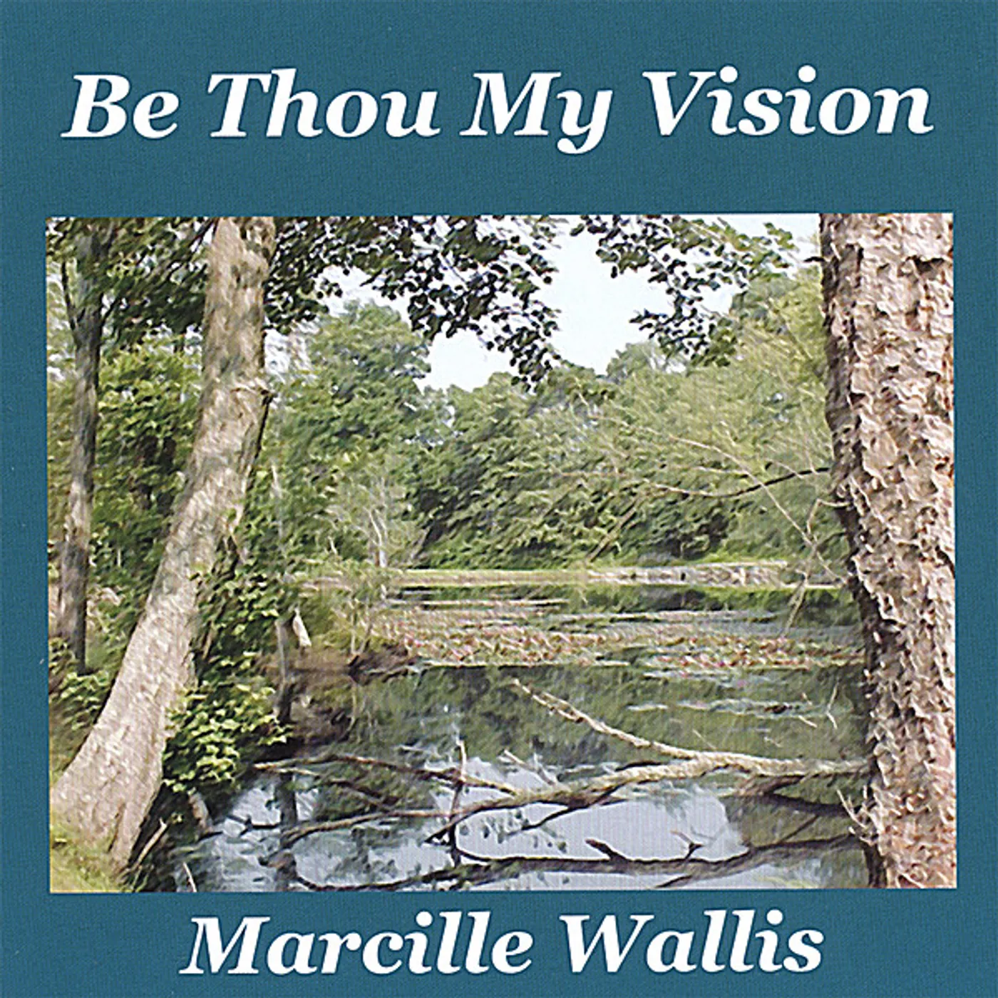 Marcille Wallis BE THOU MY VISION CD